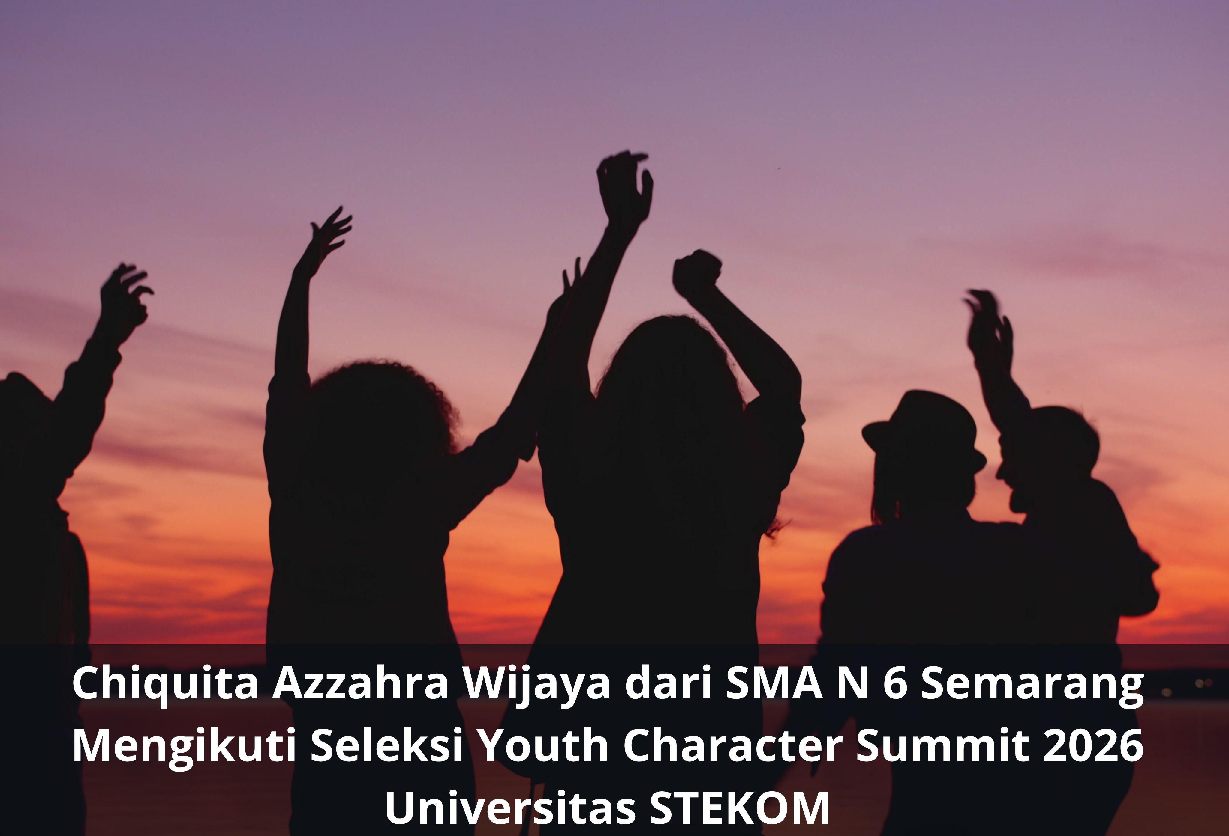 Chiquita Azzahra Wijaya dari SMA N 6 Semarang Mengikuti Seleksi Youth Character Summit 2026 Universitas STEKOM