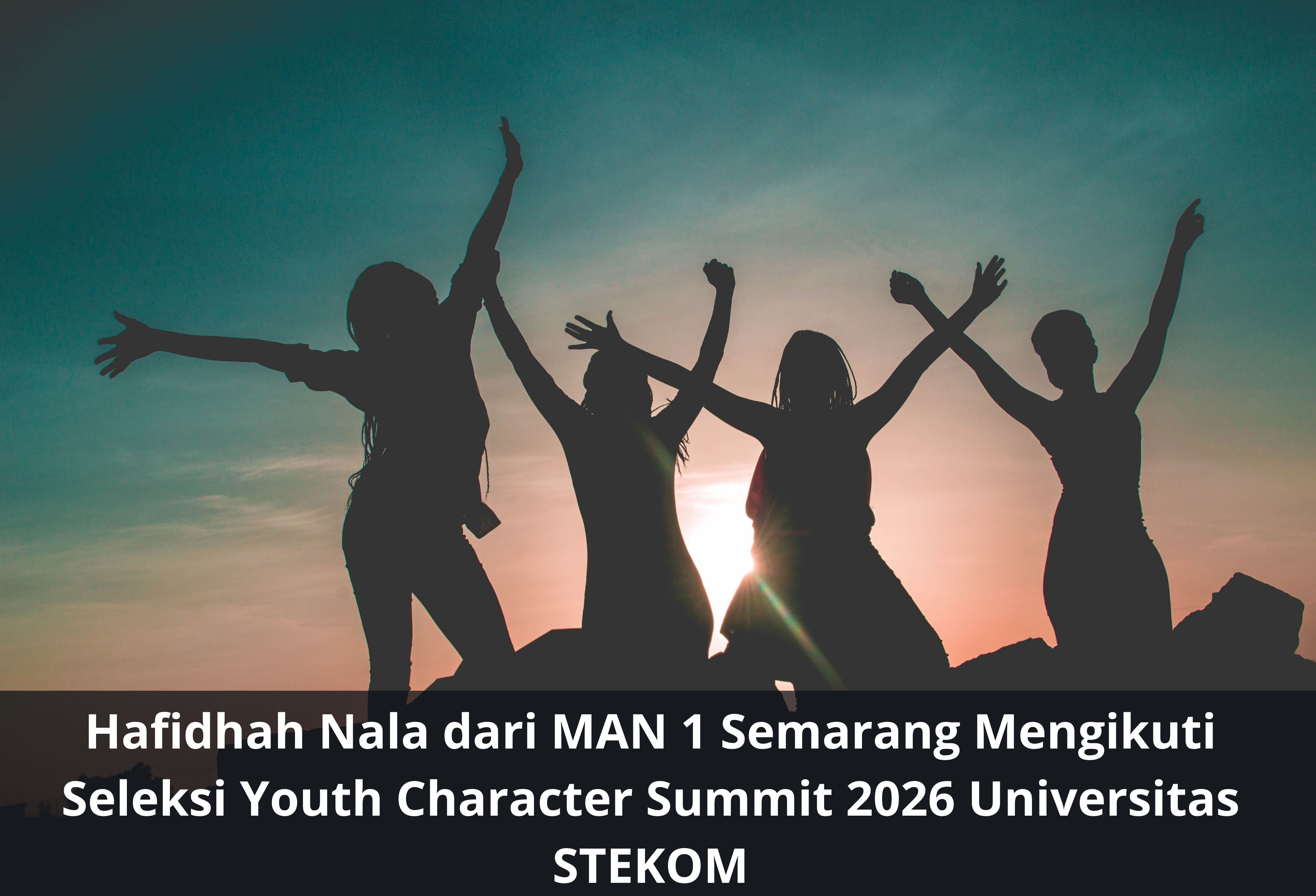 Hafidhah Nala dari MAN 1 Semarang Mengikuti Seleksi Youth Character Summit 2026 Universitas STEKOM