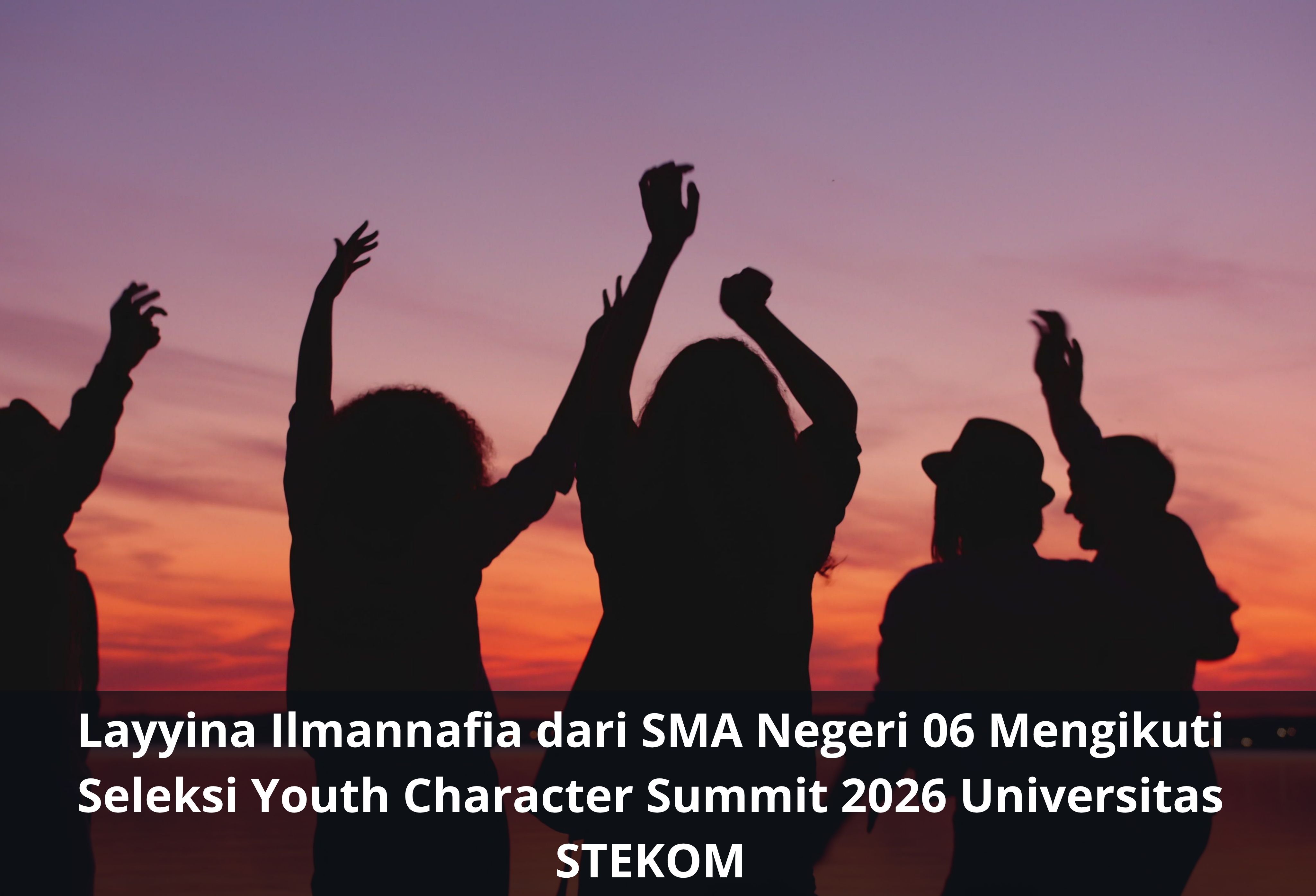 Layyina Ilmannafia dari SMA Negeri 06 Mengikuti Seleksi Youth Character Summit 2026 Universitas STEKOM