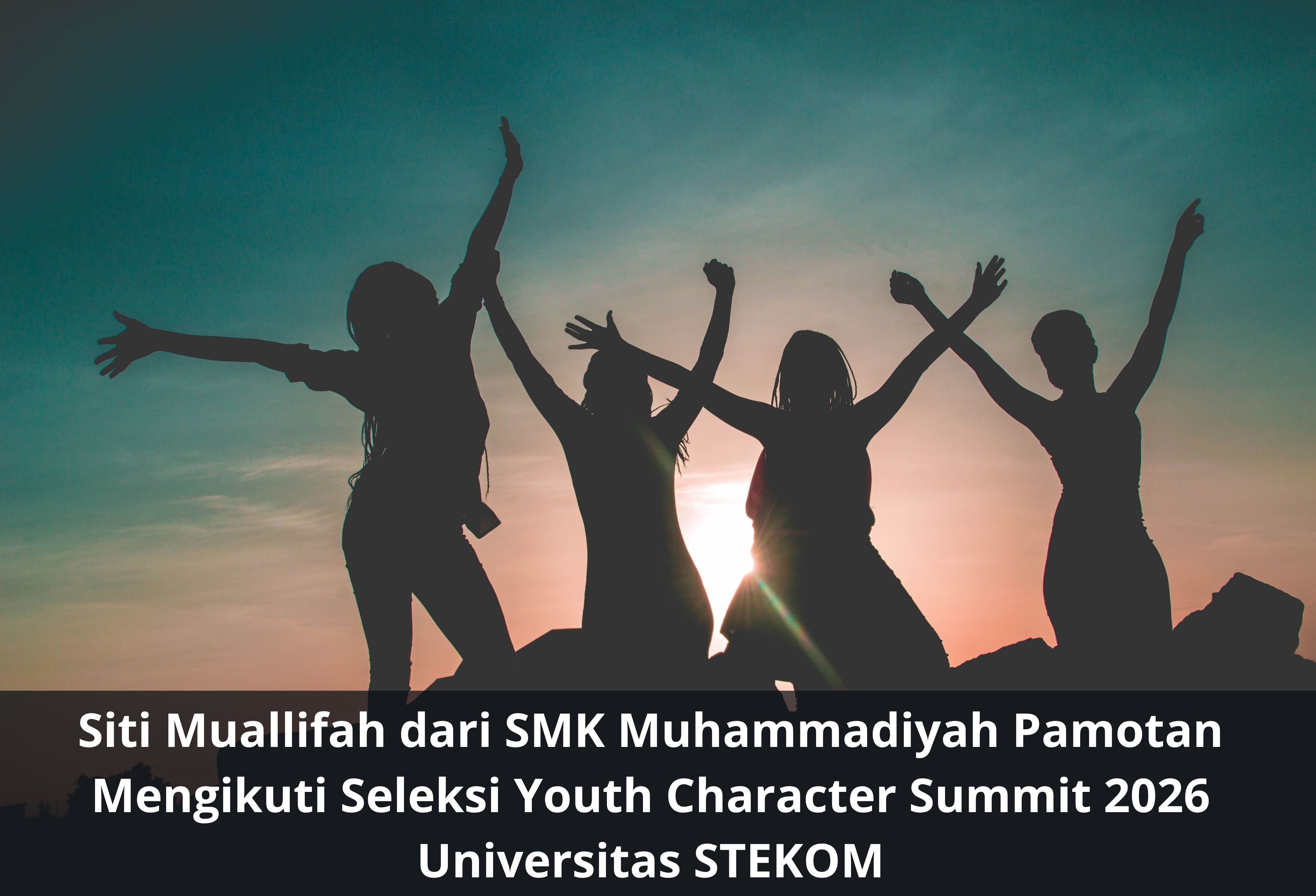 Siti Muallifah dari SMK Muhammadiyah Pamotan Mengikuti Seleksi Youth Character Summit 2026 Universitas STEKOM