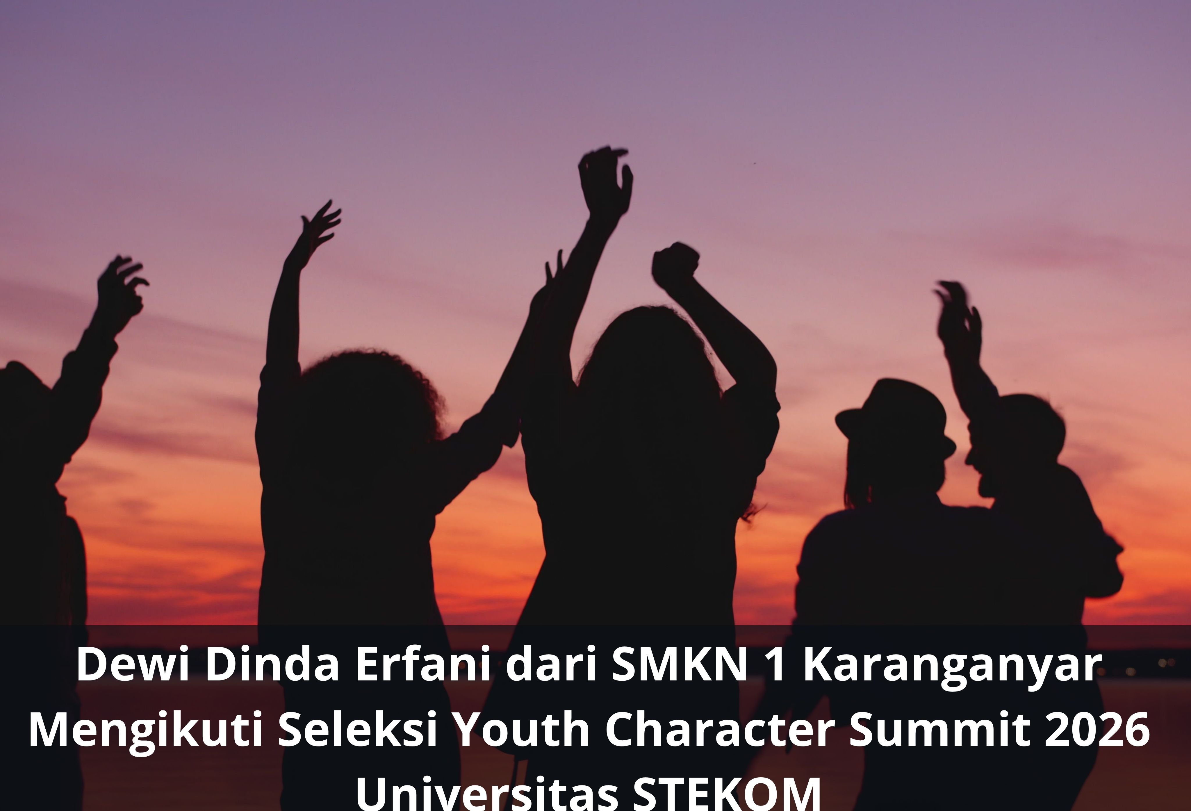 Dewi Dinda Erfani dari SMKN 1 Karanganyar Mengikuti Seleksi Youth Character Summit 2026 Universitas STEKOM