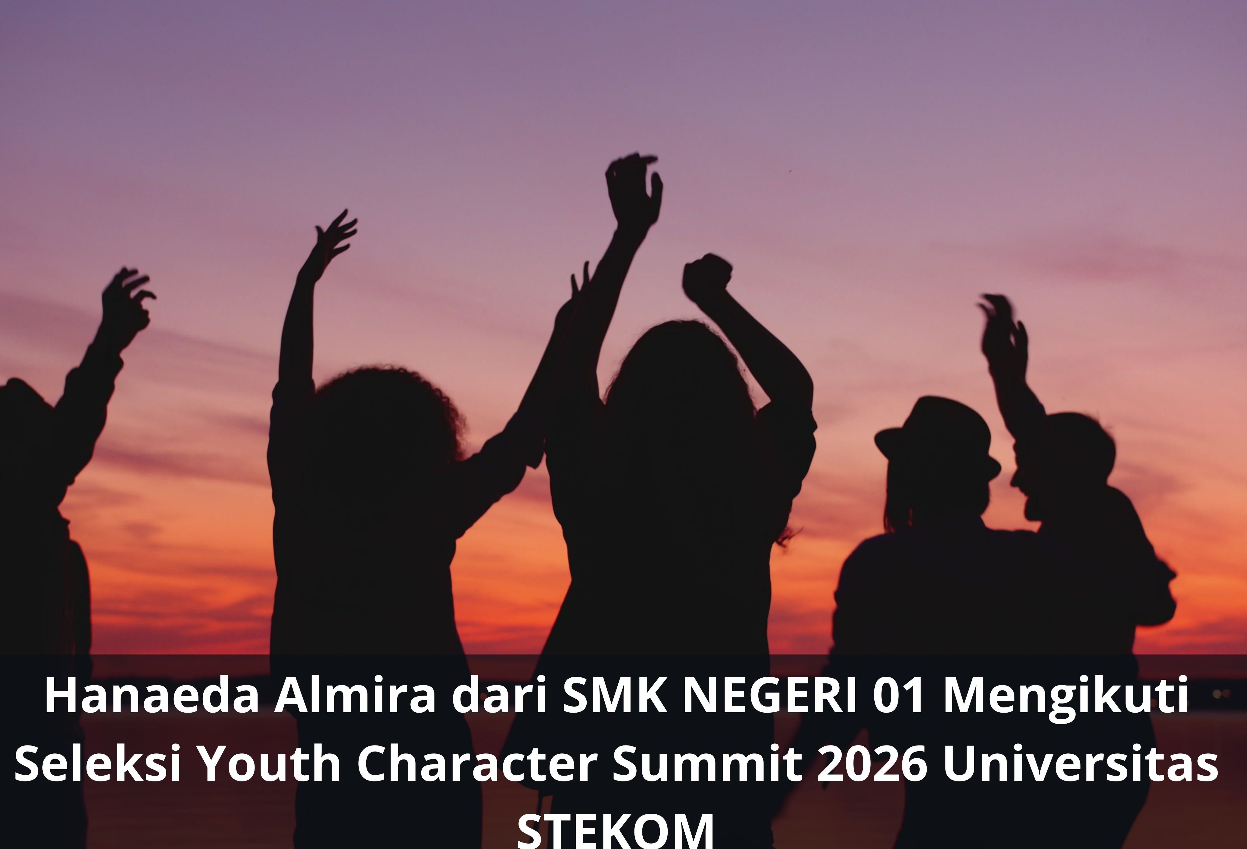 Hanaeda Almira dari SMK NEGERI 01 Mengikuti Seleksi Youth Character Summit 2026 Universitas STEKOM