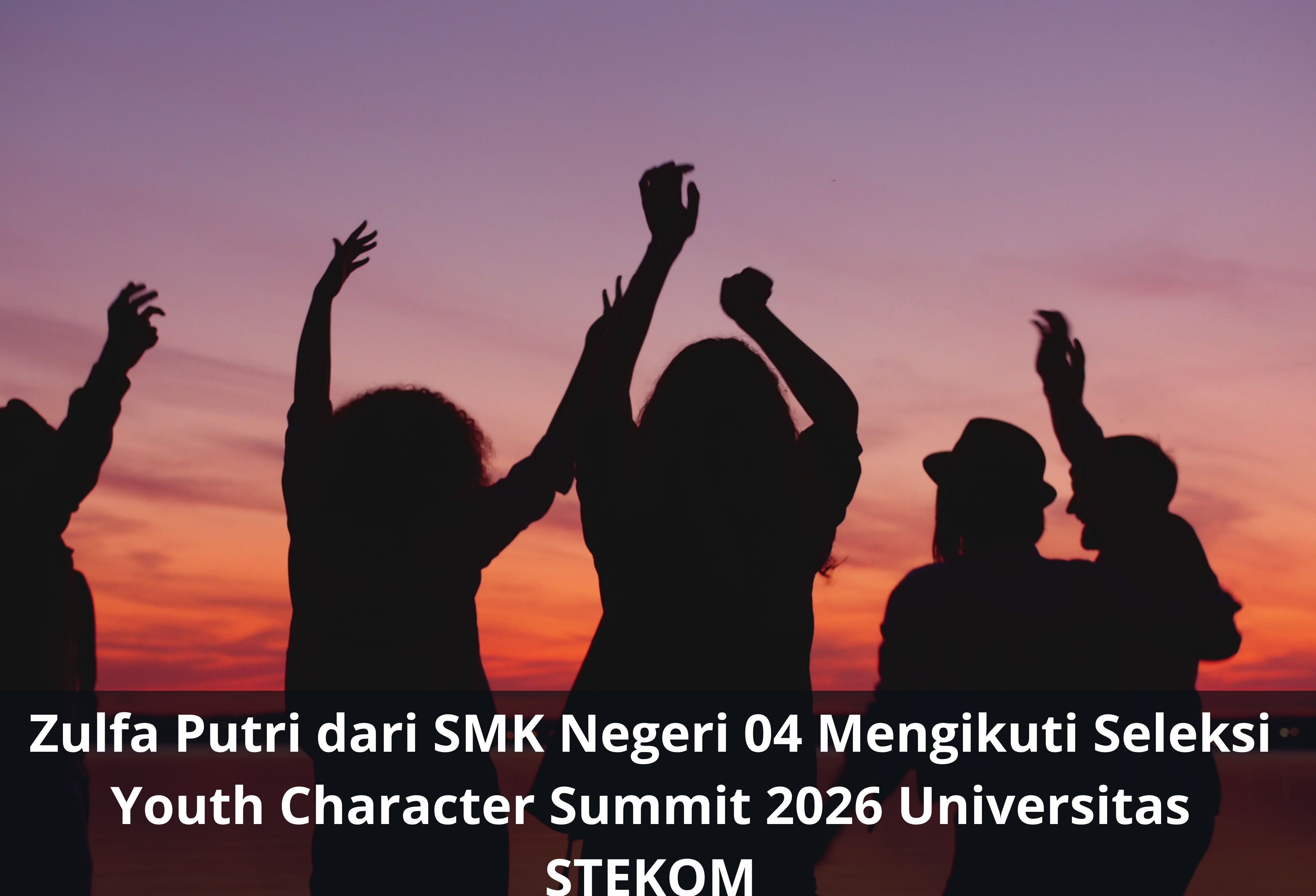 Zulfa Putri dari SMK Negeri 04 Mengikuti Seleksi Youth Character Summit 2026 Universitas STEKOM