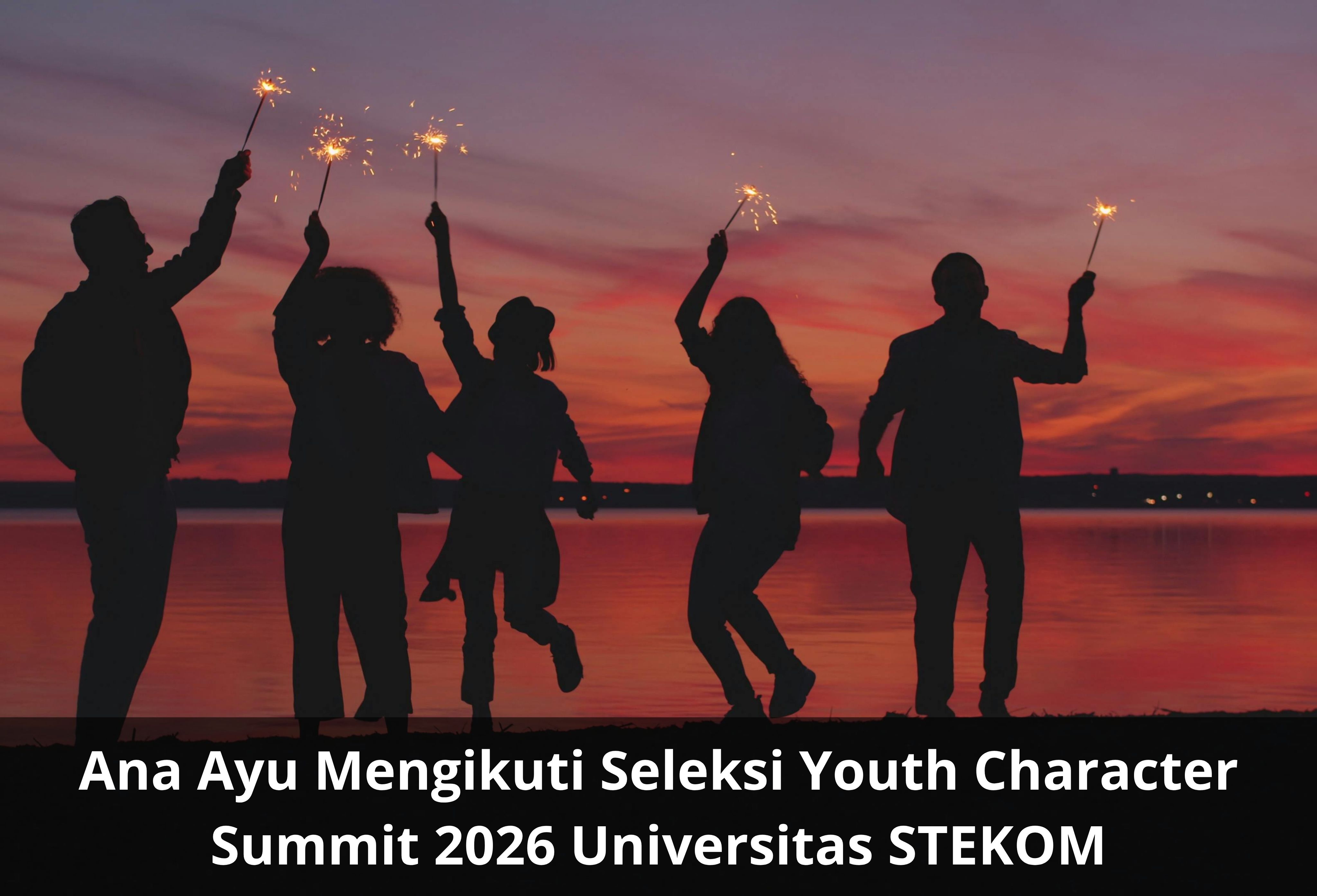 Ana Ayu Mengikuti Seleksi Youth Character Summit 2026 Universitas STEKOM