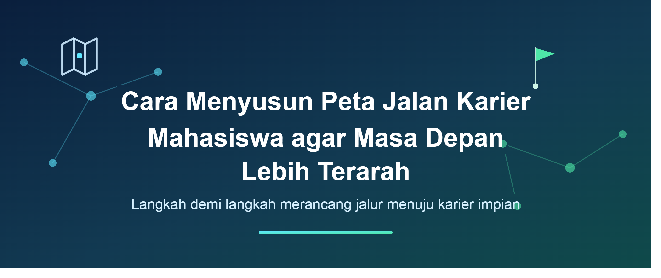 Cara Menyusun Peta Jalan Karier Mahasiswa agar Masa Depan Lebih Terarah 