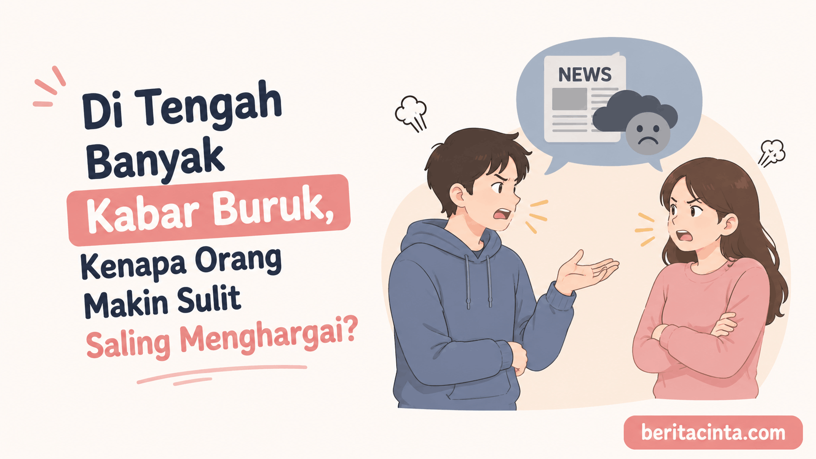 Di Tengah Banyak Kabar Buruk, Kenapa Orang Makin Sulit Saling Menghargai?