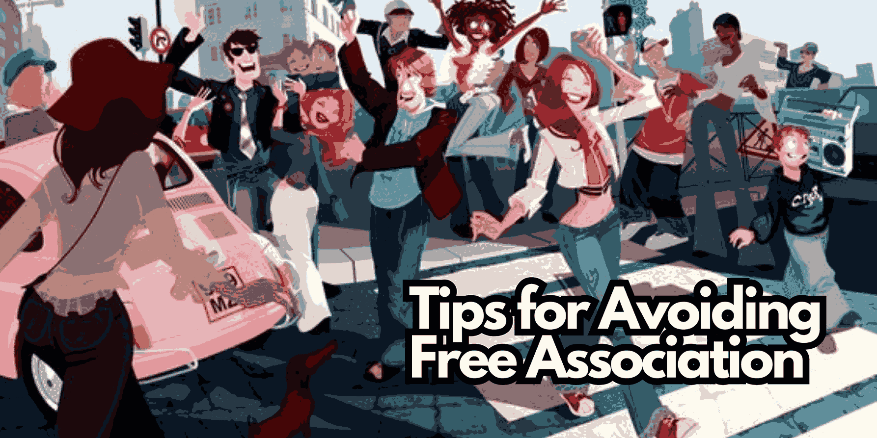 Tips for Avoiding Free Association