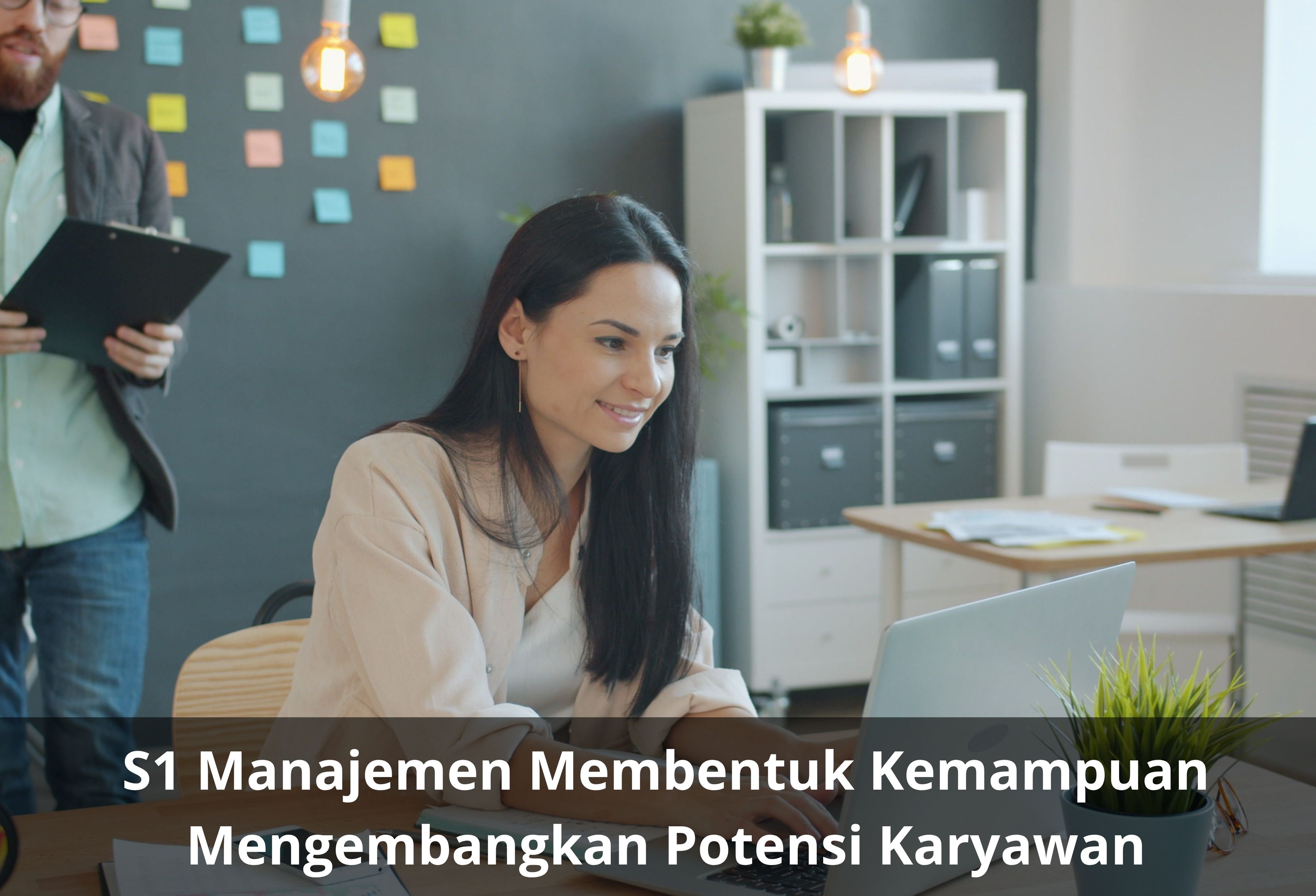 S1 Manajemen Membentuk Kemampuan Mengembangkan Potensi Karyawan