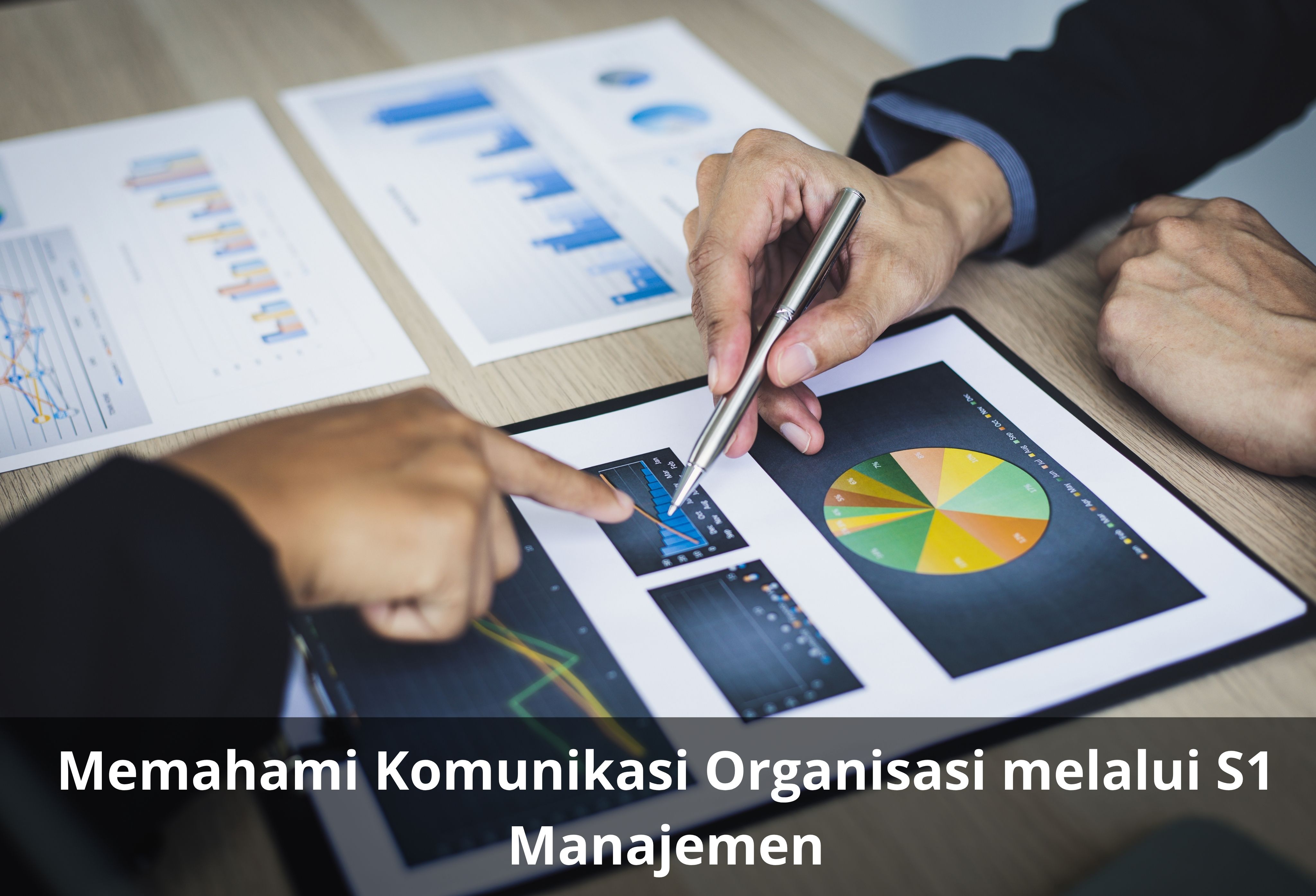 Memahami Komunikasi Organisasi melalui S1 Manajemen