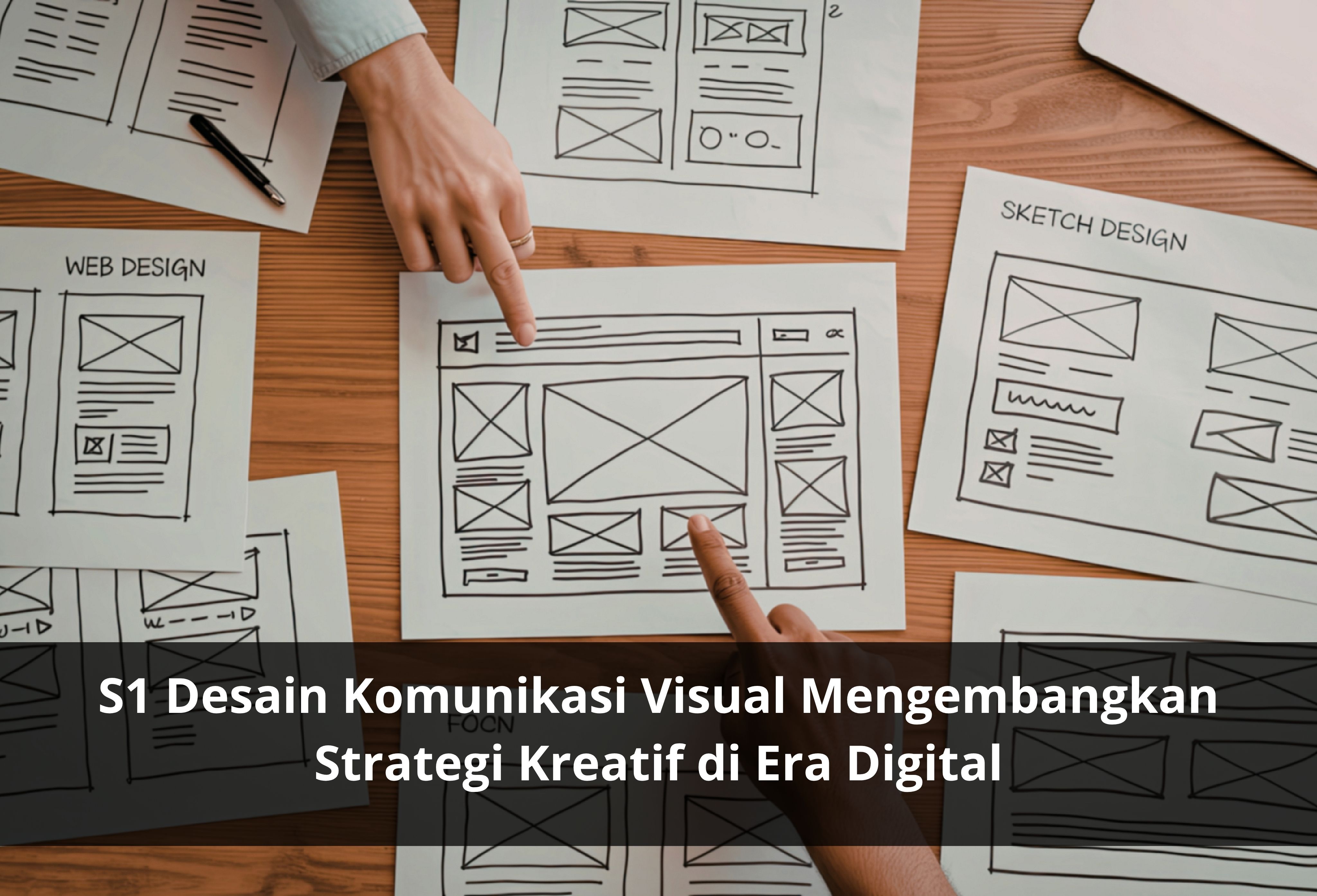 S1 Desain Komunikasi Visual Mengembangkan Strategi Kreatif di Era Digital
