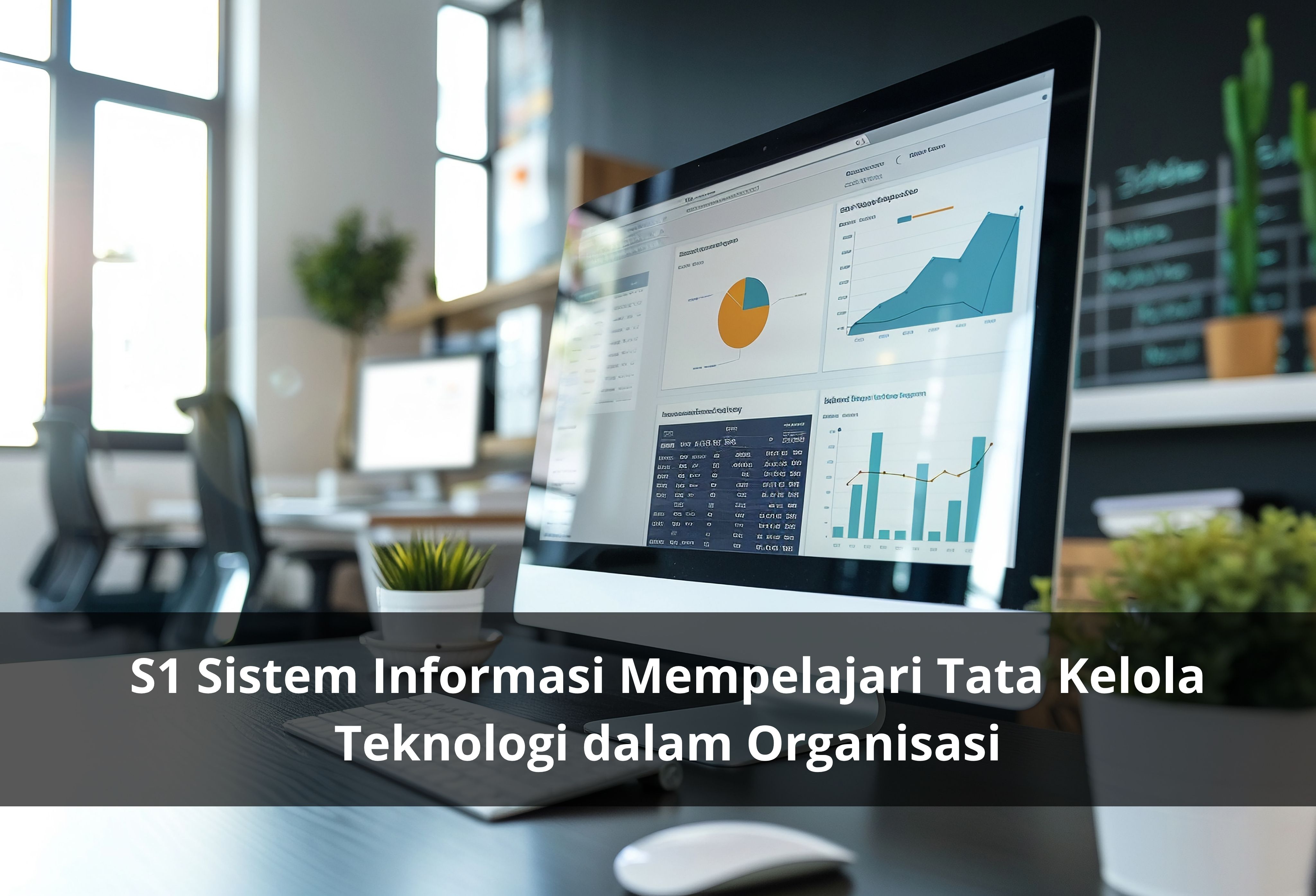 S1 Sistem Informasi Mengembangkan Keahlian dalam Manajemen Proyek Teknologi
