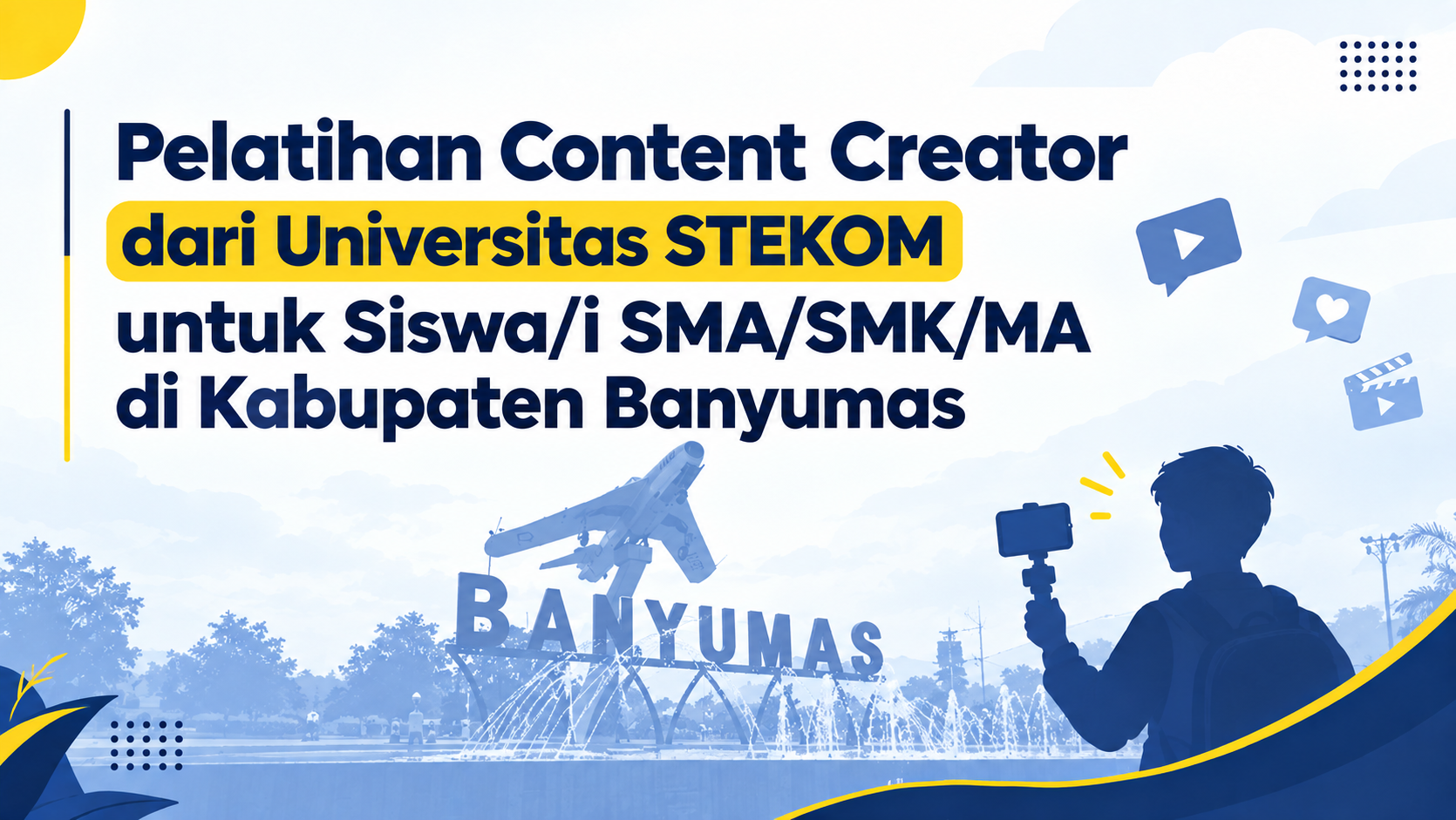 Pelatihan Content Creator dari Universitas STEKOM untuk Siswa/i SMA/SMK/MA di Kabupaten Banyumas