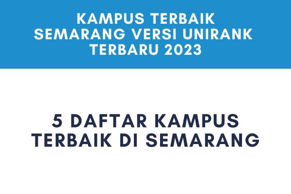 Kampus Terbaik Semarang 2023 Unirank Terbaru