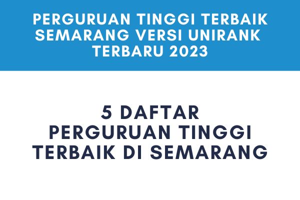 Perguruan Tinggi Terbaik Semarang 2023
