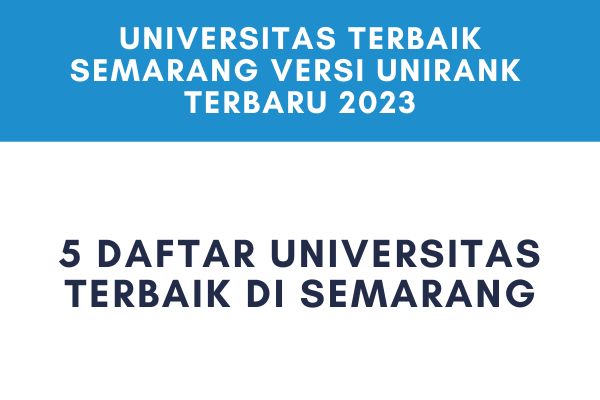 Universitas Terbaik Semarang 2023 Unirank Terbaru