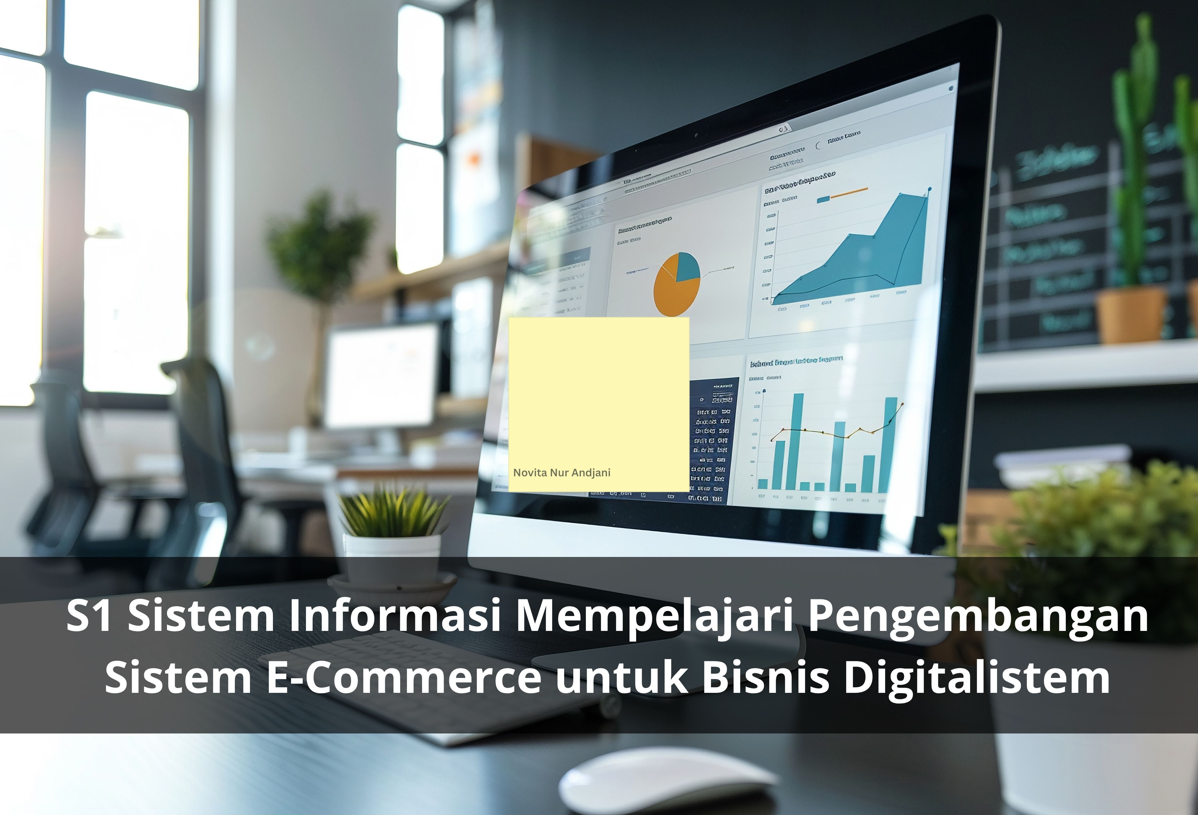 S1 Sistem Informasi Mempelajari Pengembangan Sistem E-Commerce untuk Bisnis Digital