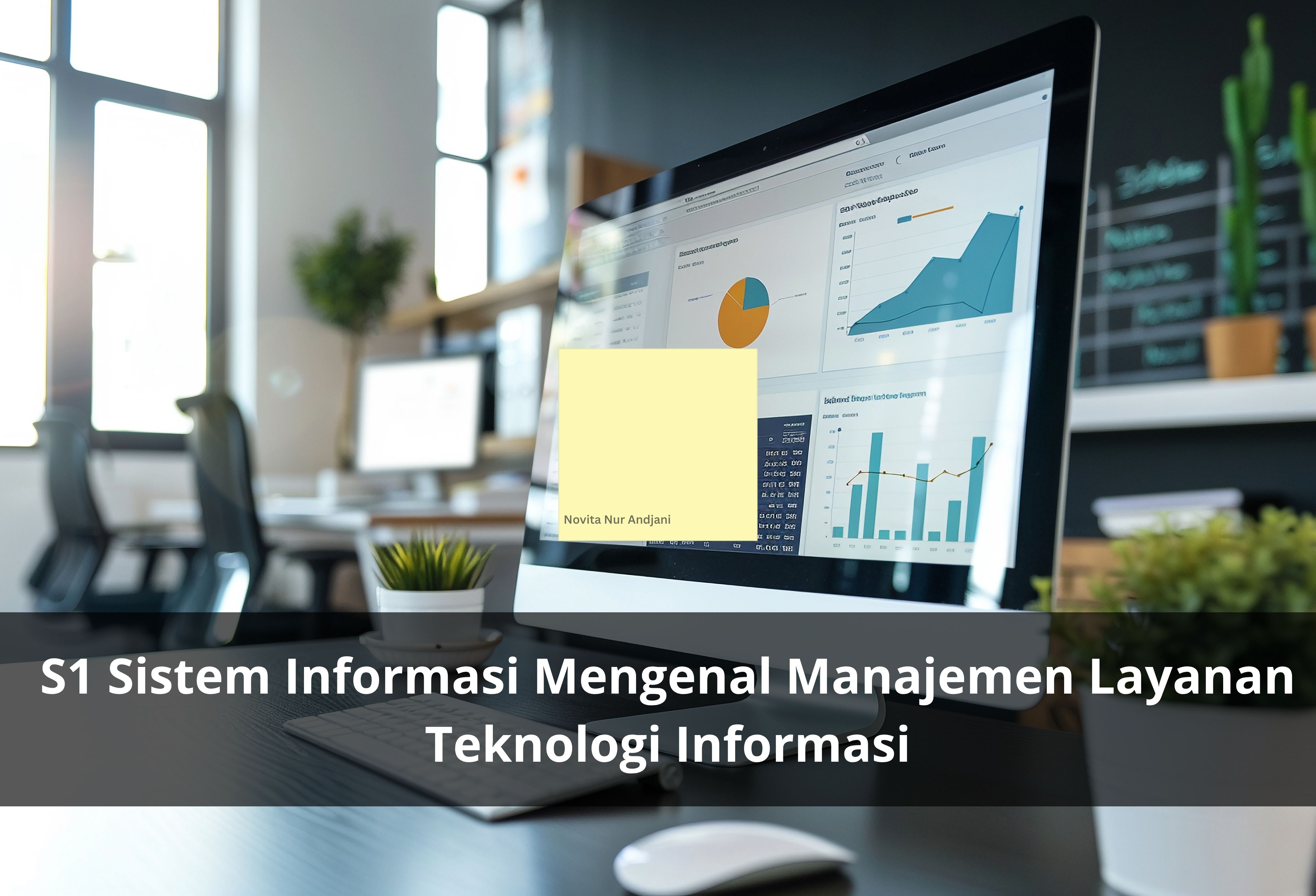 S1 Sistem Informasi Mengenal Manajemen Layanan Teknologi Informasi