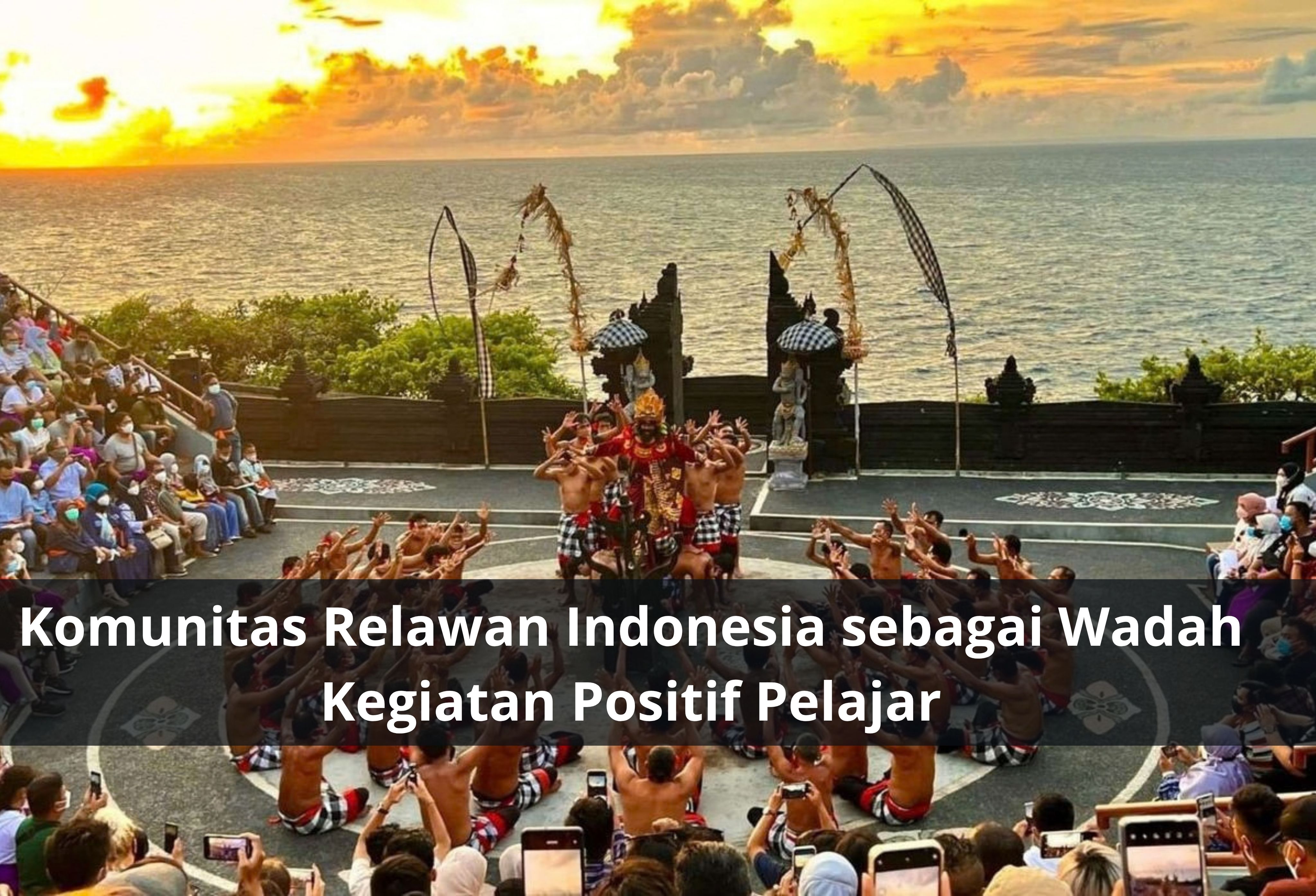Komunitas Relawan Indonesia sebagai Wadah Kegiatan Positif Pelajar
