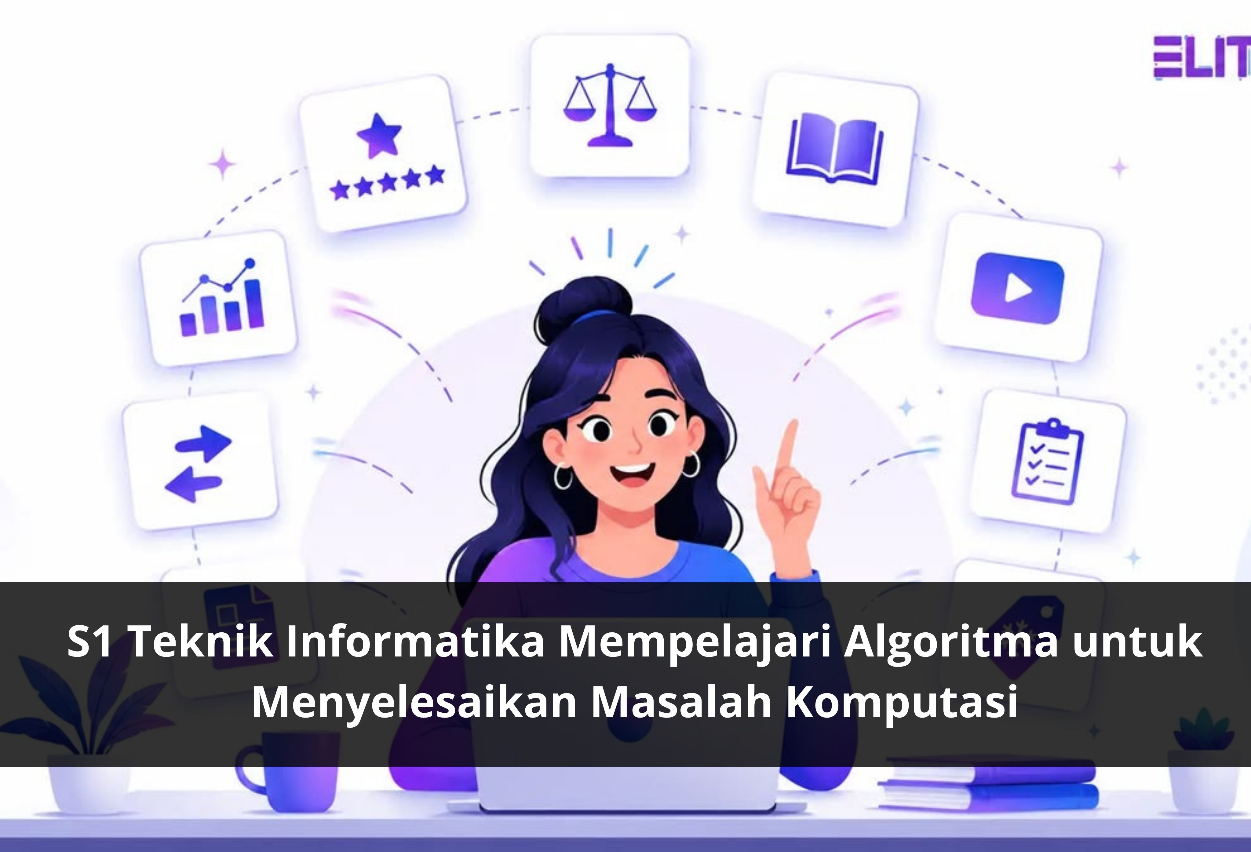 S1 Teknik Informatika Mempelajari Algoritma untuk Menyelesaikan Masalah Komputasi