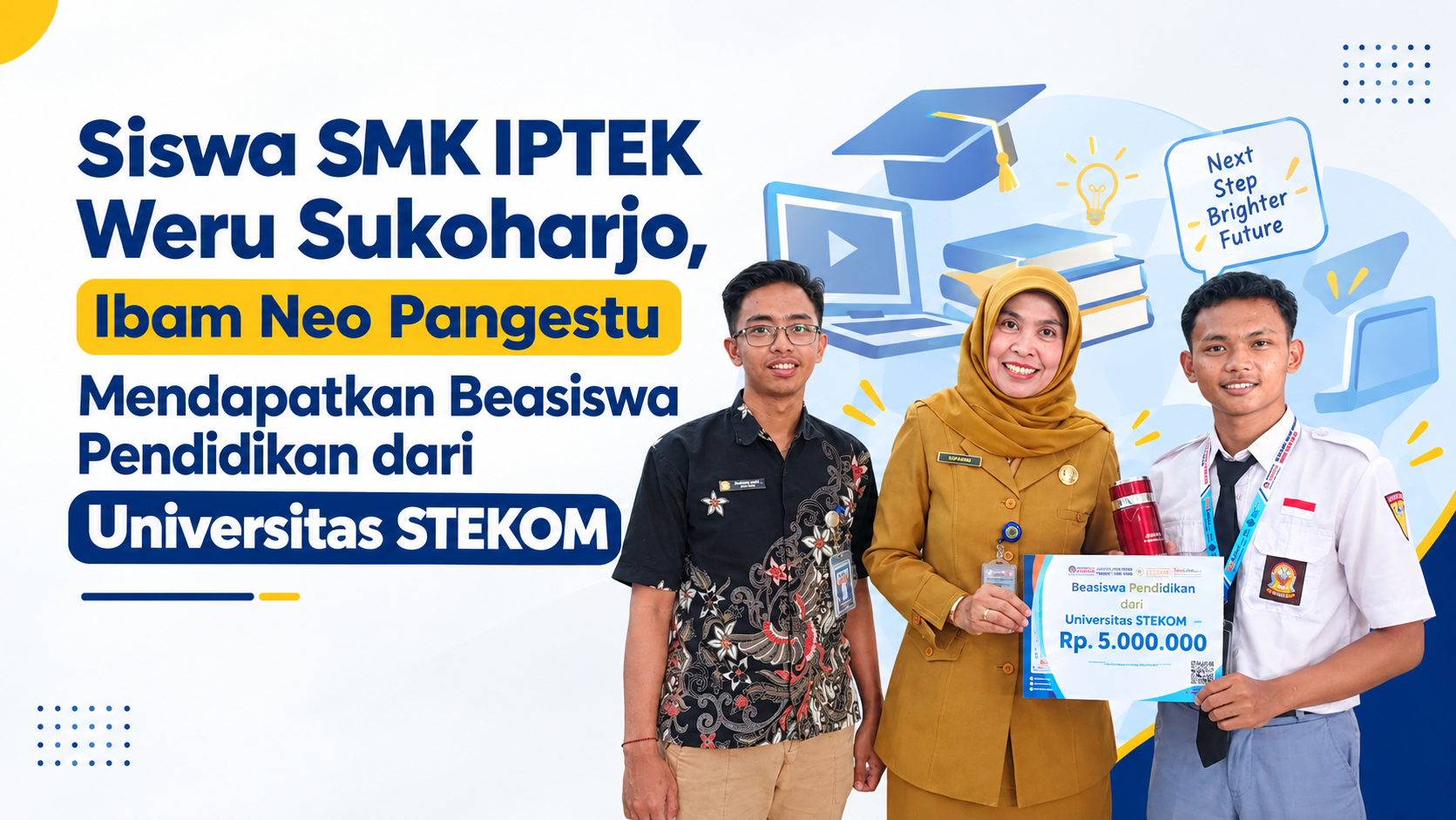 Siswa SMK IPTEK Weru Sukoharjo, Ibam Neo Pangestu, Mendapatkan Beasiswa Pendidikan dari Universitas STEKOM