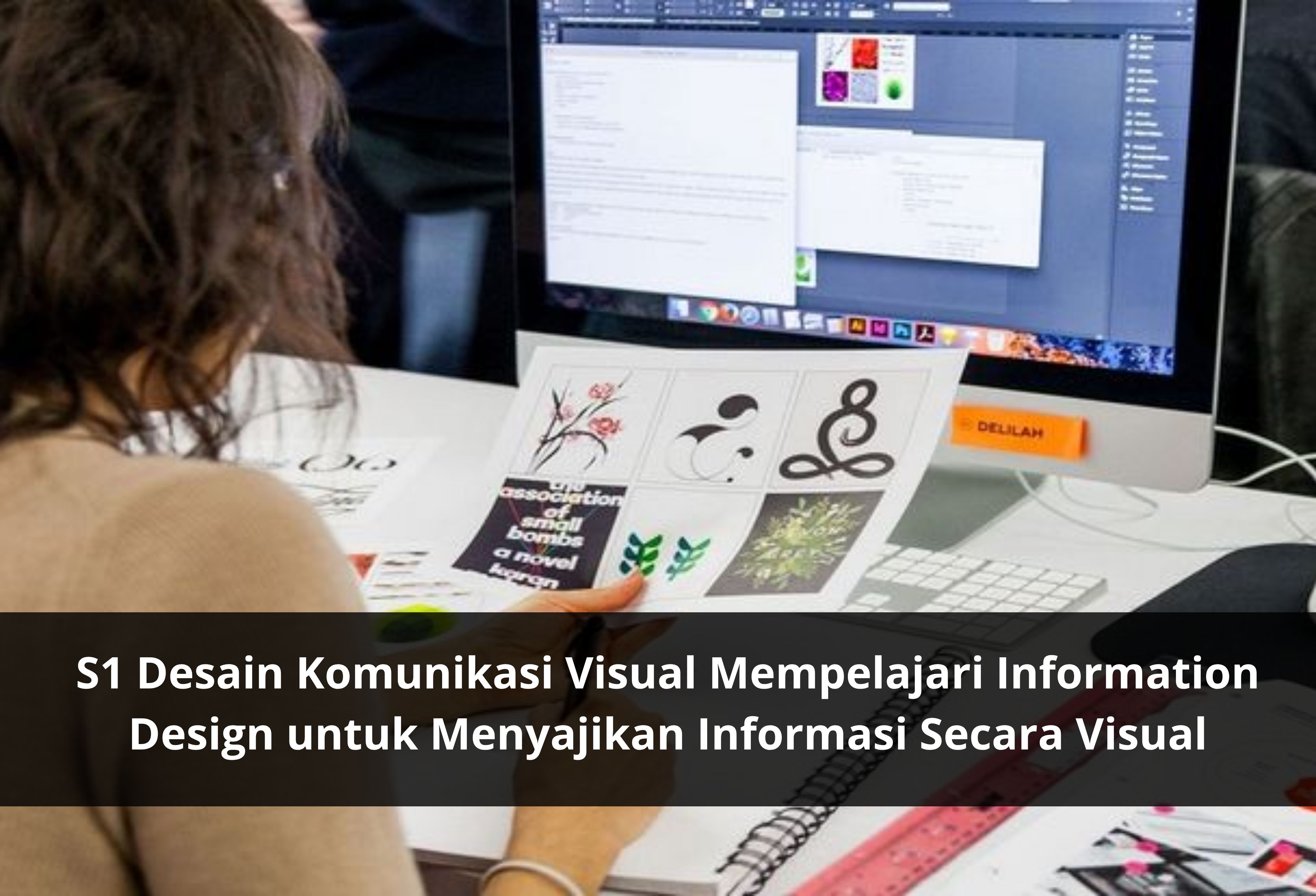 S1 Desain Komunikasi Visual Mempelajari Information Design untuk Menyajikan Informasi Secara Visual