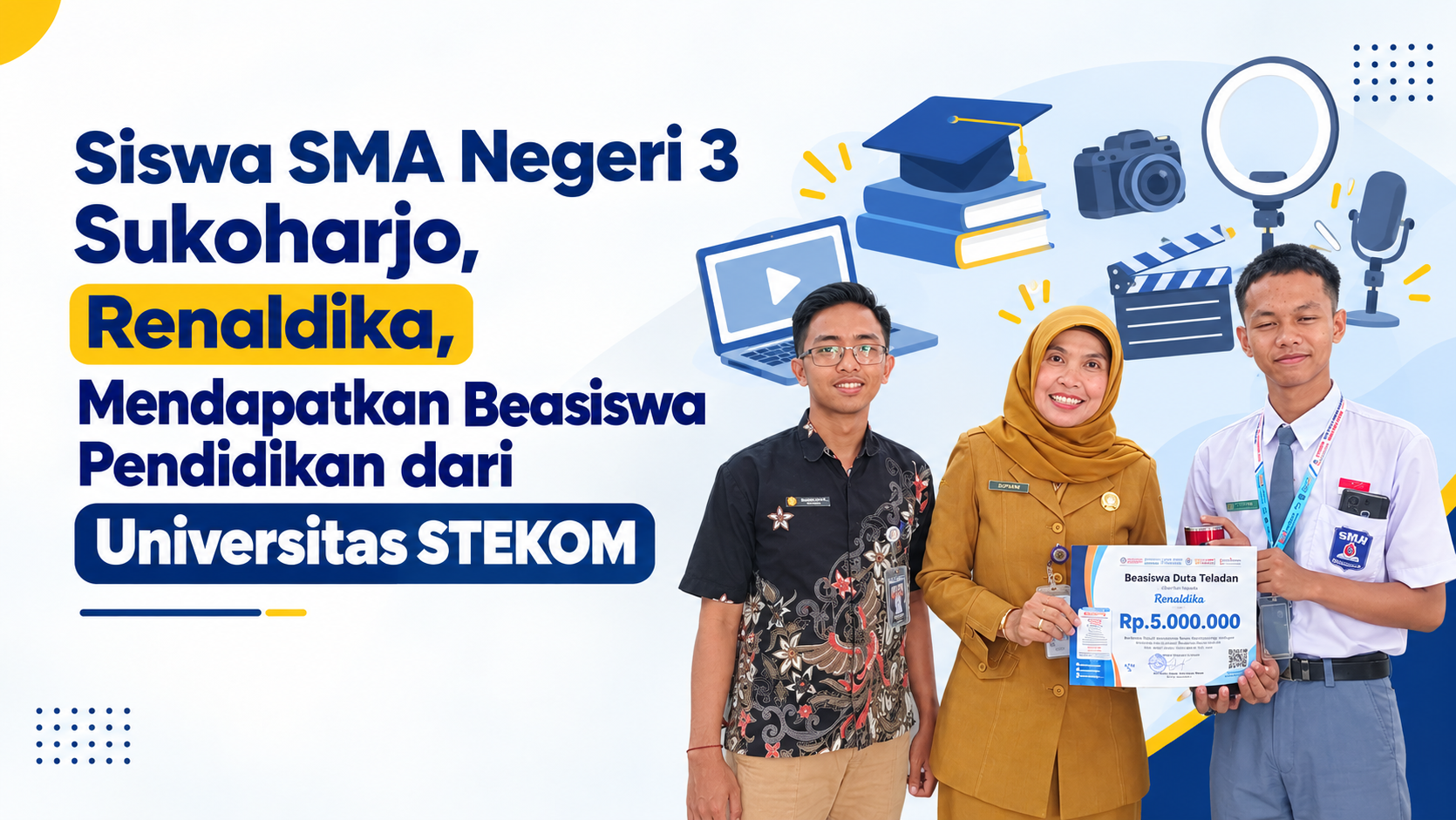 Siswa SMA Negeri 3 Sukoharjo, Renaldika, Mendapatkan Beasiswa Pendidikan dari Universitas STEKOM