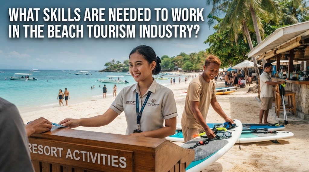 What Skills Are Needed to Work in the Beach Tourism Industry?