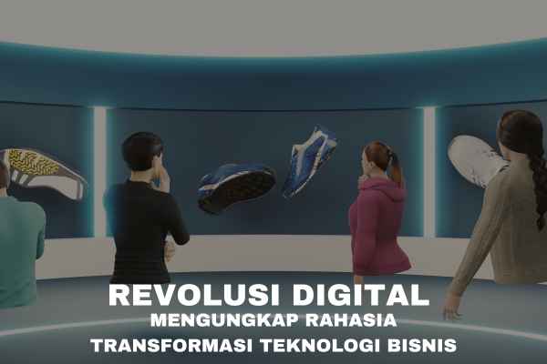 Revolusi Digital: Rahasia Transformasi Teknologi Bisnis