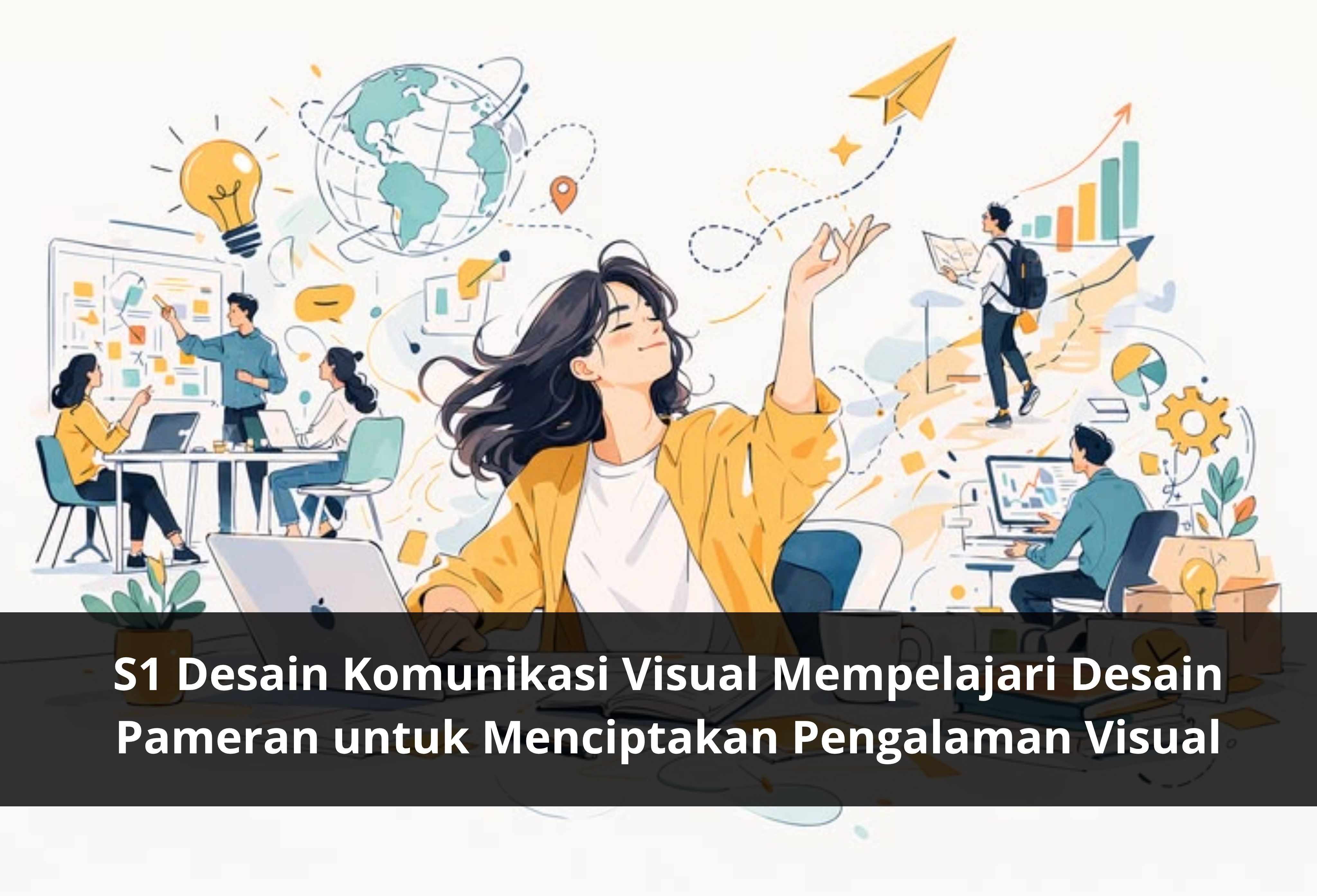 S1 Desain Komunikasi Visual Mempelajari Desain Pameran untuk Menciptakan Pengalaman Visual