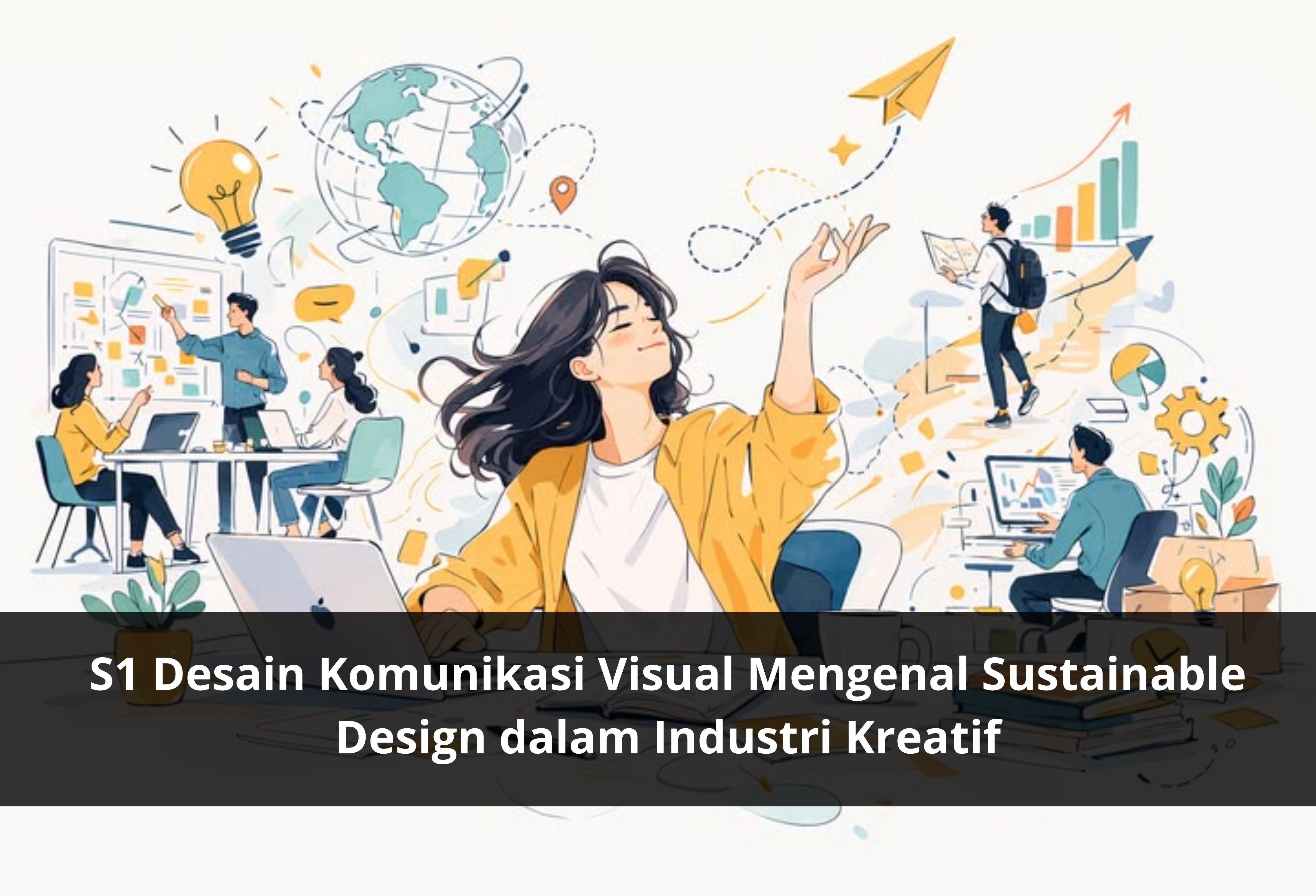 S1 Desain Komunikasi Visual Mengenal Sustainable Design dalam Industri Kreatif