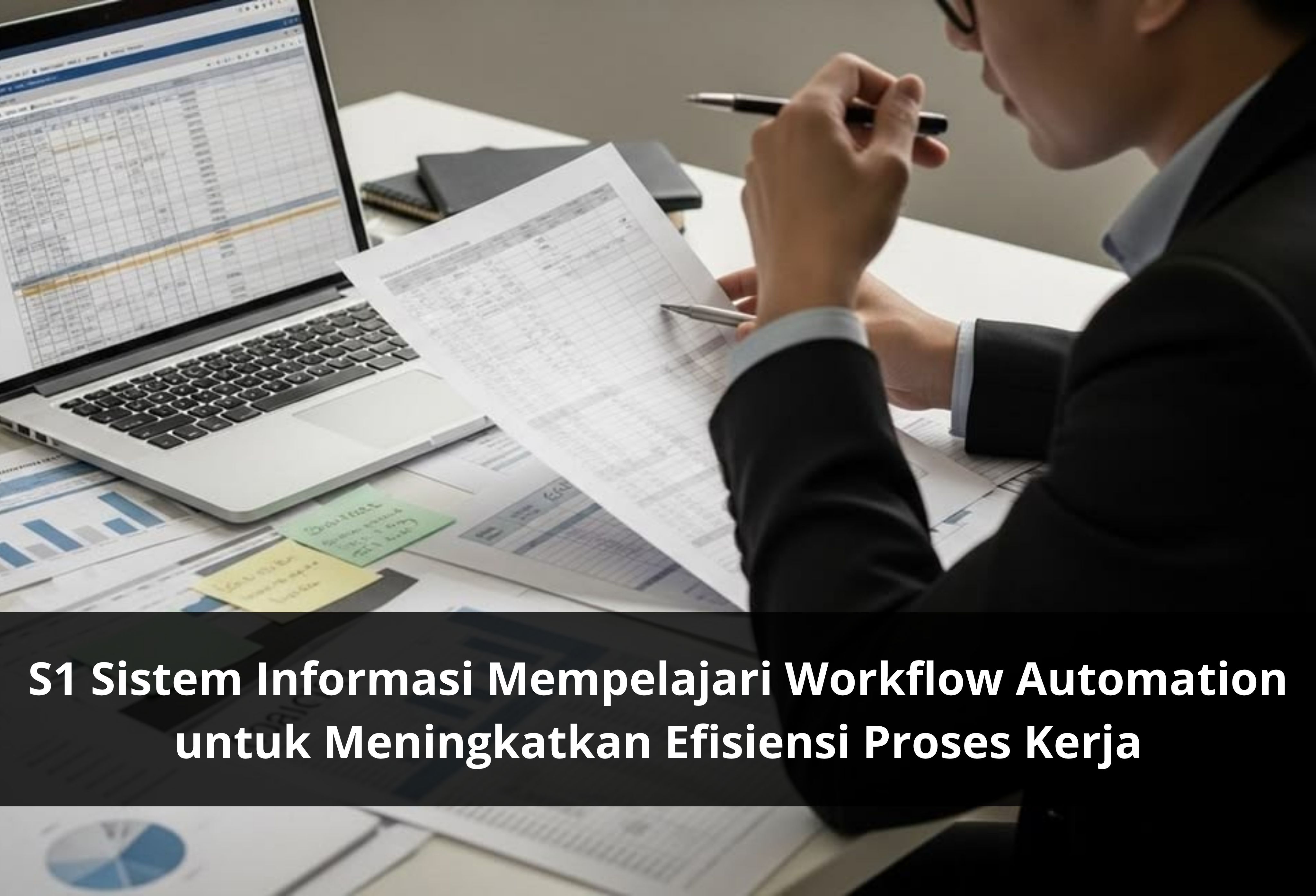 S1 Sistem Informasi Mempelajari Workflow Automation untuk Meningkatkan Efisiensi Proses Kerja