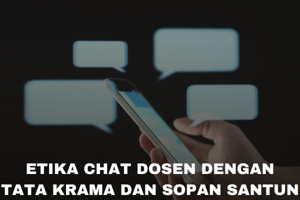 Etika Chat Dosen dengan Tata Krama dan Sopan Santun