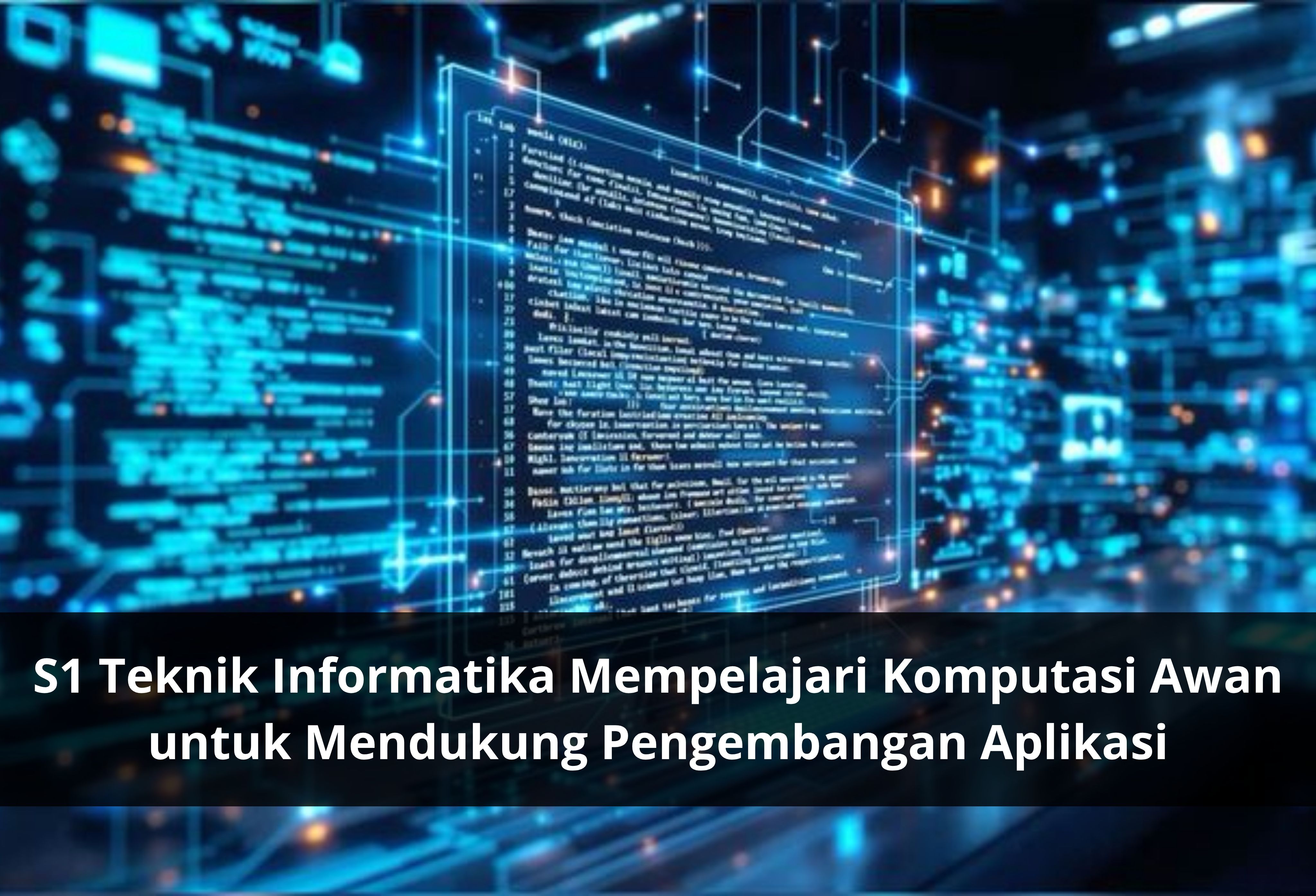 S1 Teknik Informatika Mempelajari Komputasi Awan untuk Mendukung Pengembangan Aplikasi