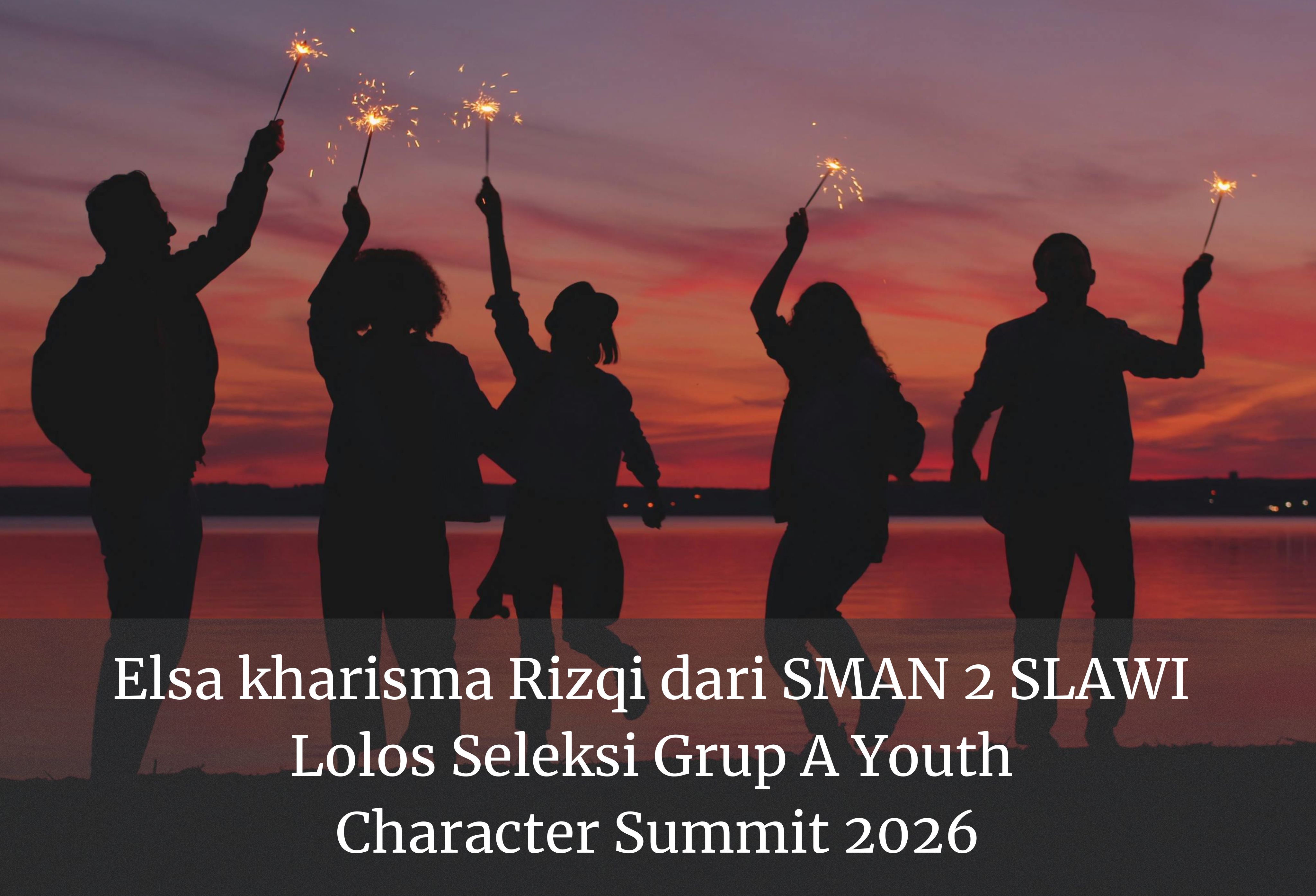 Elsa kharisma Rizqi dari SMAN 2 SLAWI Lolos Seleksi Grup A Youth Character Summit 2026