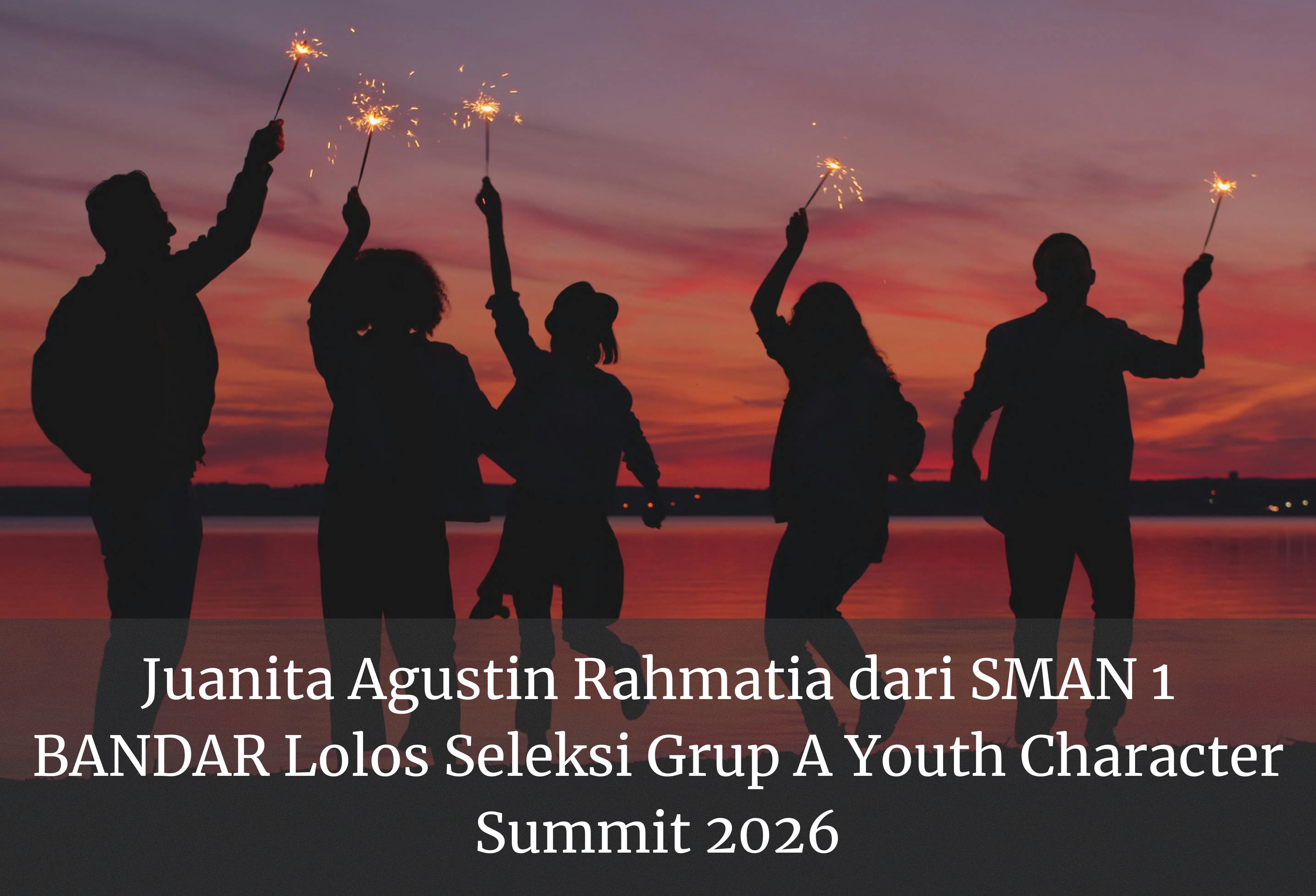 Juanita Agustin Rahmatia dari SMAN 1 BANDAR Lolos Seleksi Grup A Youth Character Summit 2026