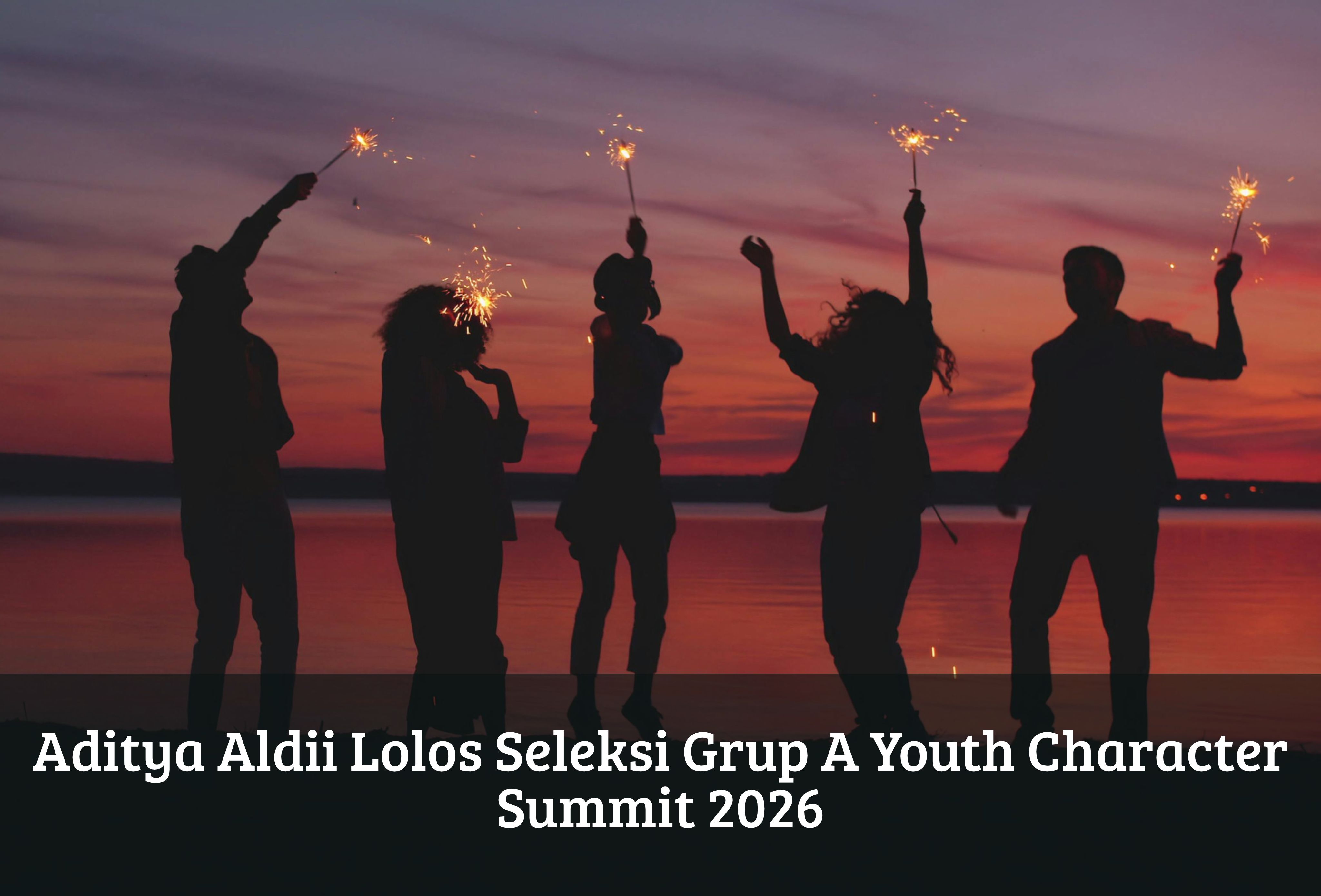 Aditya Aldii Lolos Seleksi Grup A Youth Character Summit 2026