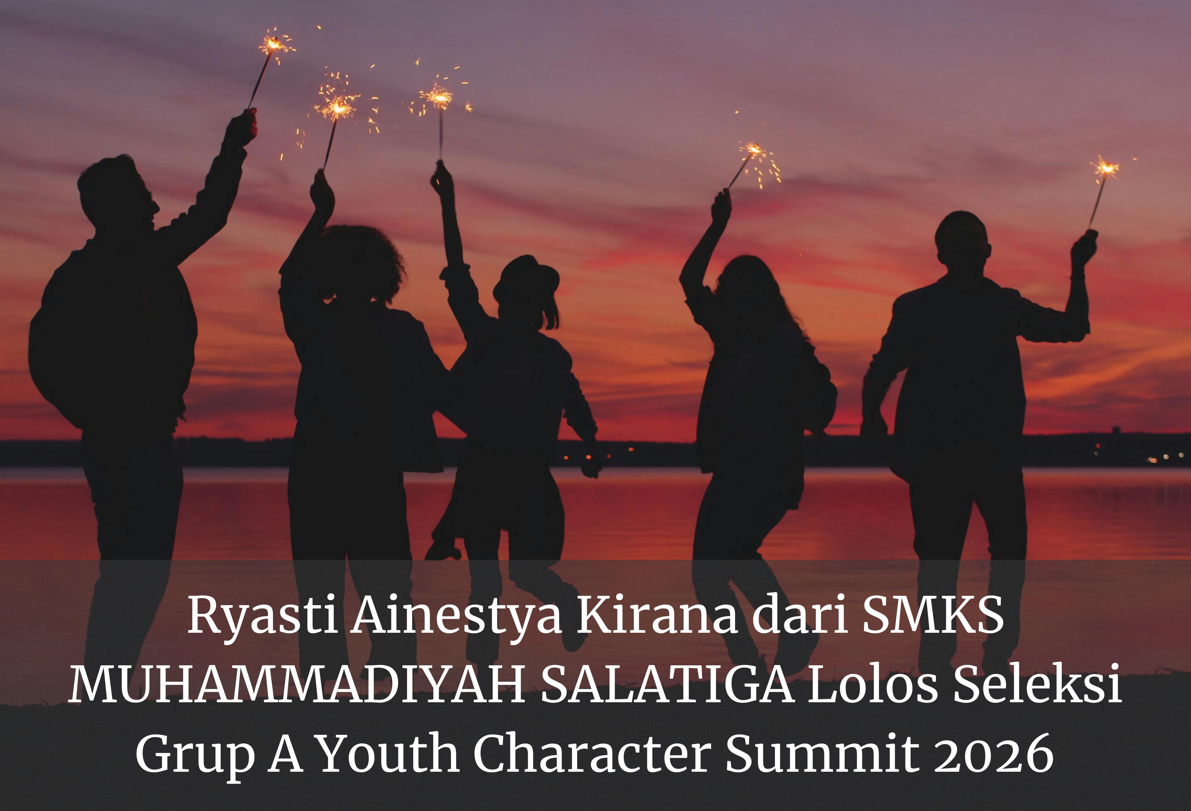 Ryasti Ainestya Kirana dari SMKS MUHAMMADIYAH SALATIGA Lolos Seleksi Grup A Youth Character Summit 2026
