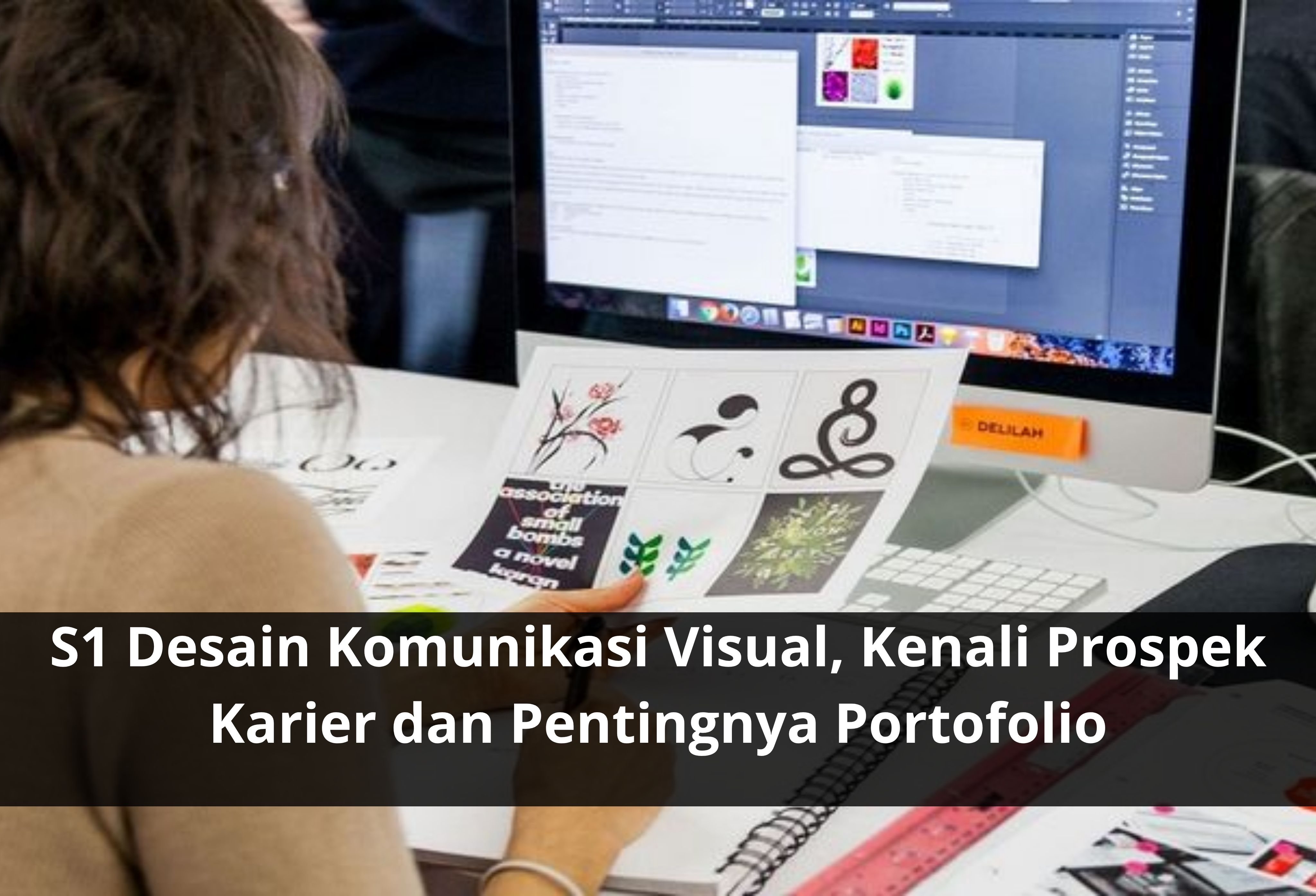 S1 Desain Komunikasi Visual, Kenali Prospek Karier dan Pentingnya Portofolio