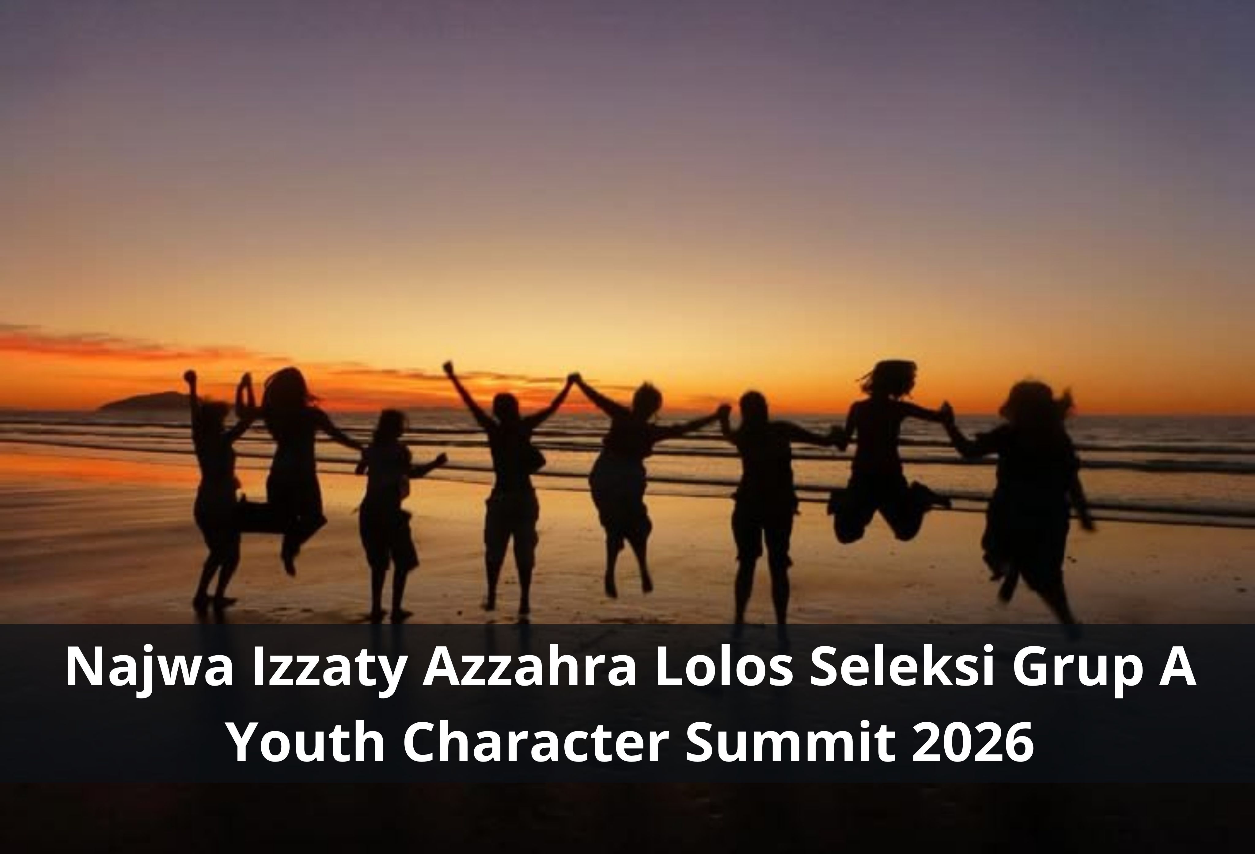 Najwa Izzaty Azzahra Lolos Seleksi Grup A Youth Character Summit 2026