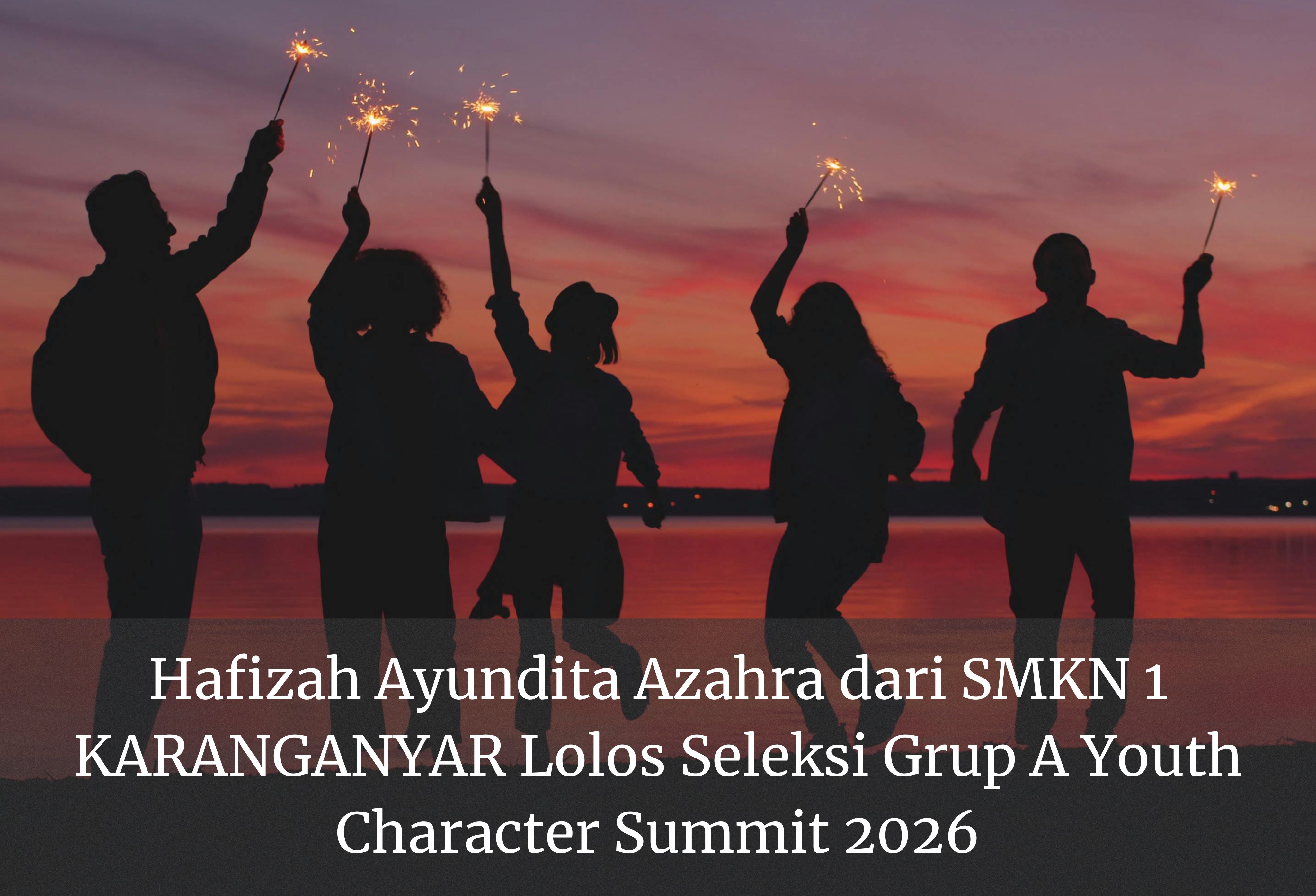 Hafizah Ayundita Azahra dari SMKN 1 KARANGANYAR Lolos Seleksi Grup A Youth Character Summit 2026