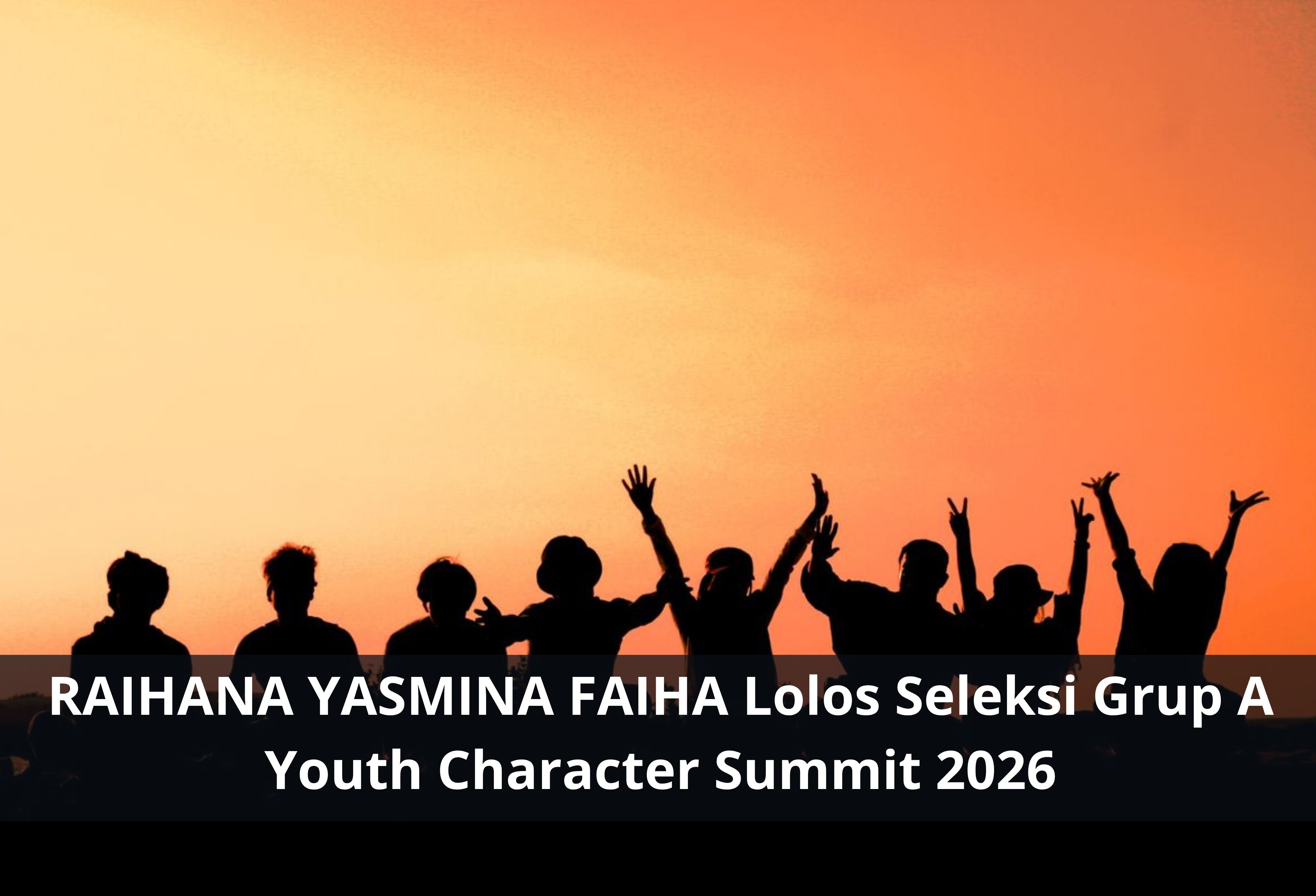 RAIHANA YASMINA FAIHA Lolos Seleksi Grup A Youth Character Summit 2026