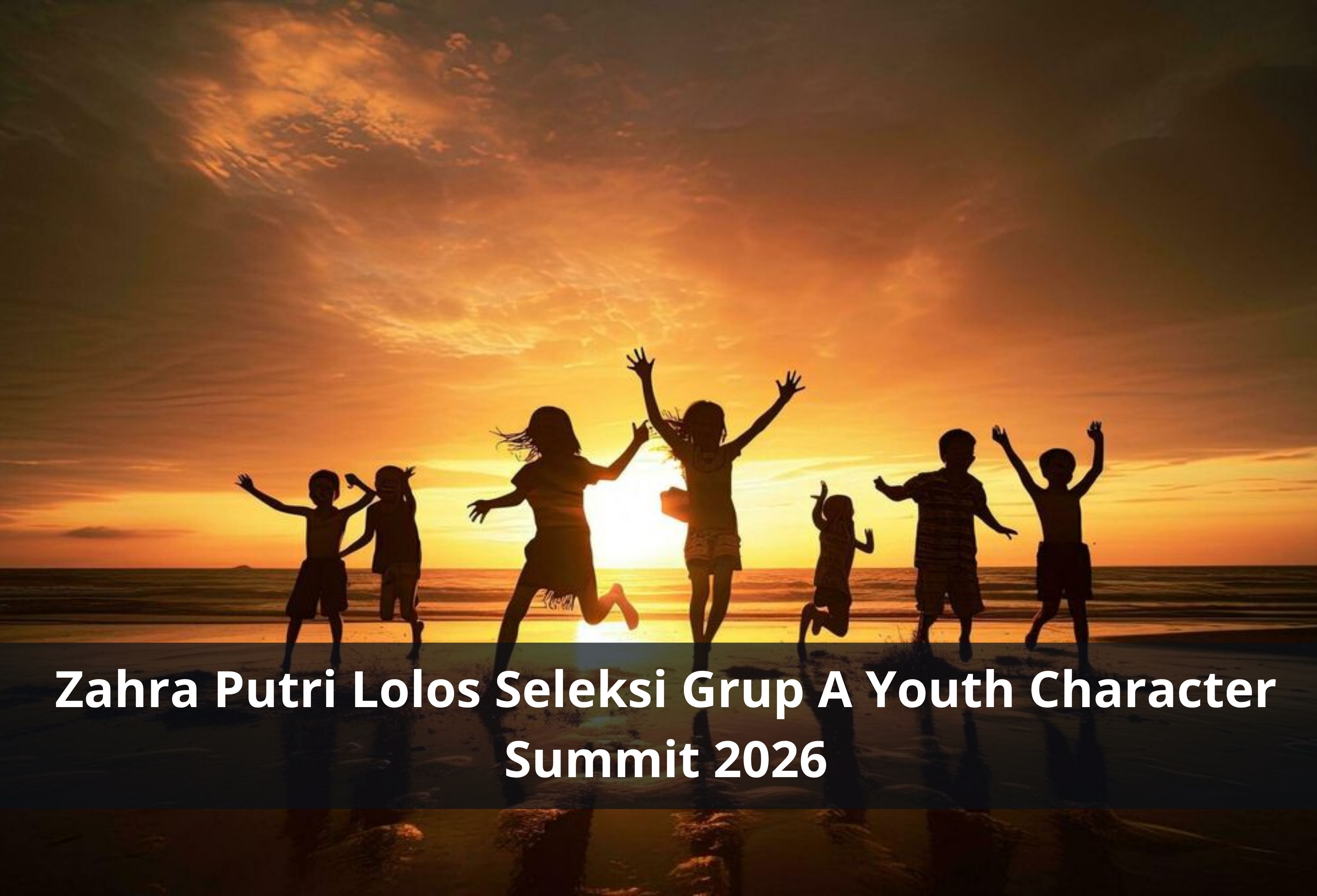 Zahra Putri Lolos Seleksi Grup A Youth Character Summit 2026