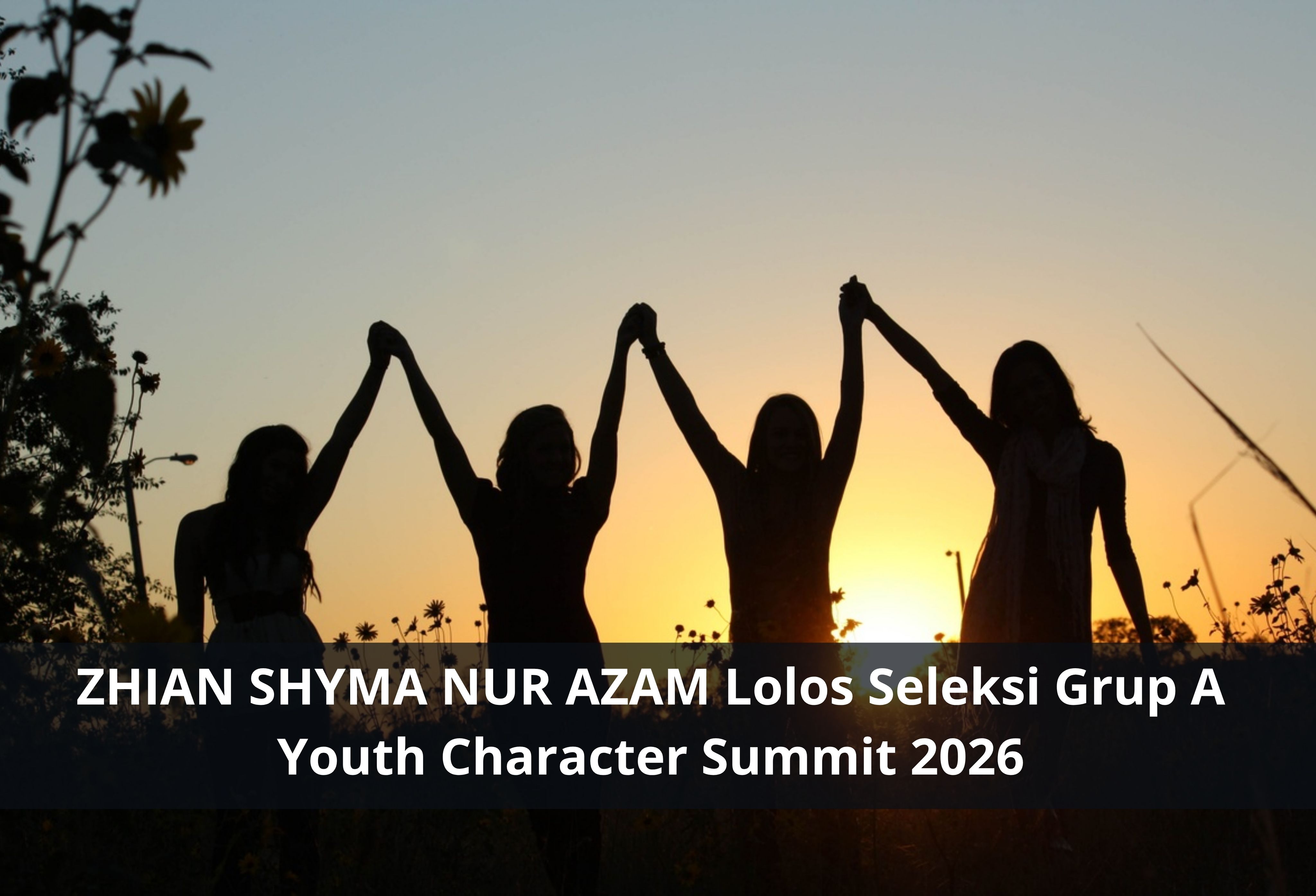 ZHIAN SHYMA NUR AZAM Lolos Seleksi Grup A Youth Character Summit 2026