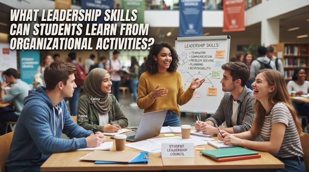 What Leadership Skills Can Students Learn from Organizational Activities?