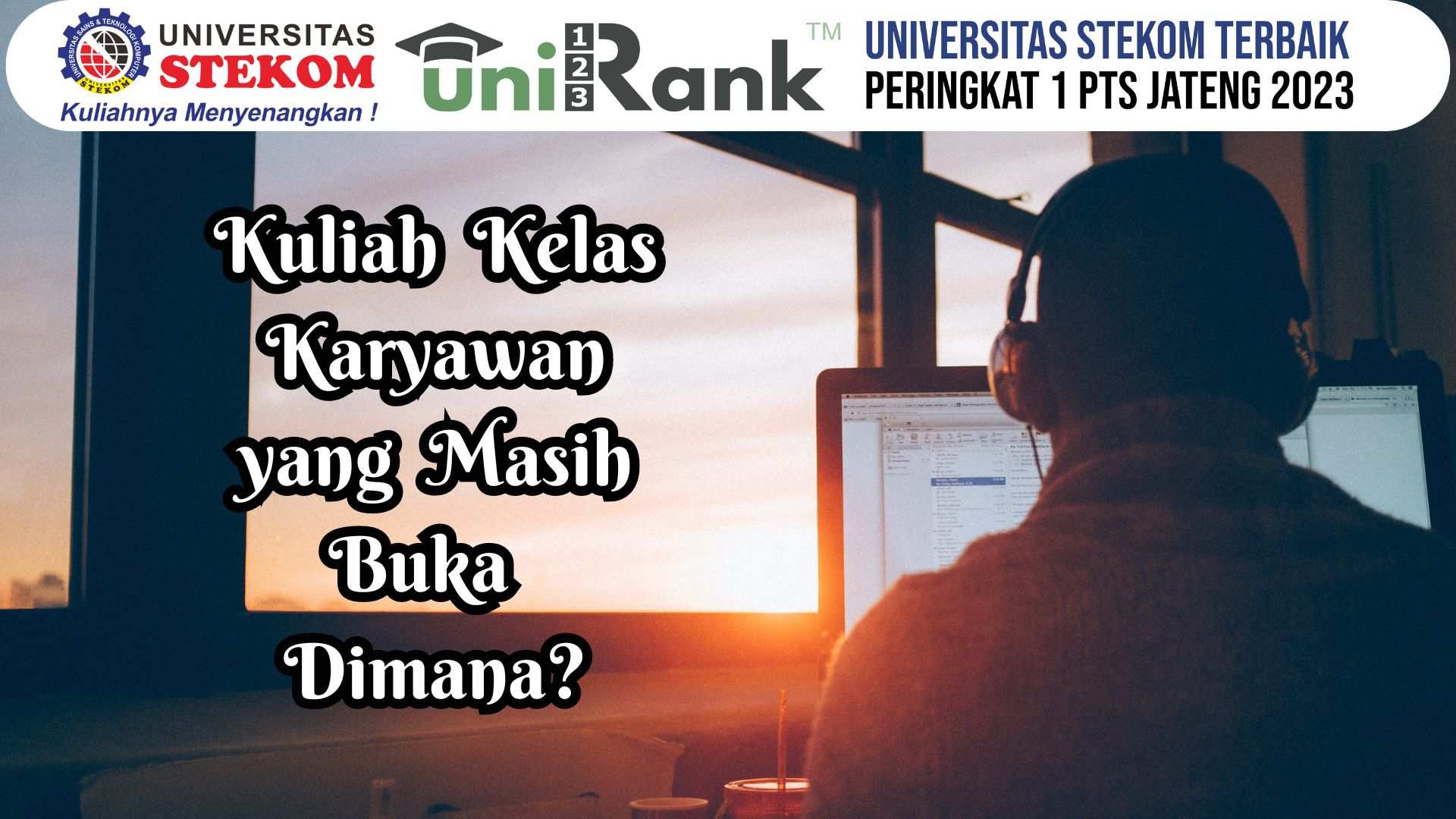 Kuliah Kelas Karyawan yang Masih Buka Dimana?