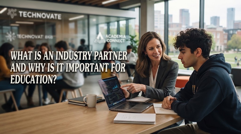 What Is an Industry Partner and Why Is It Important for Education?