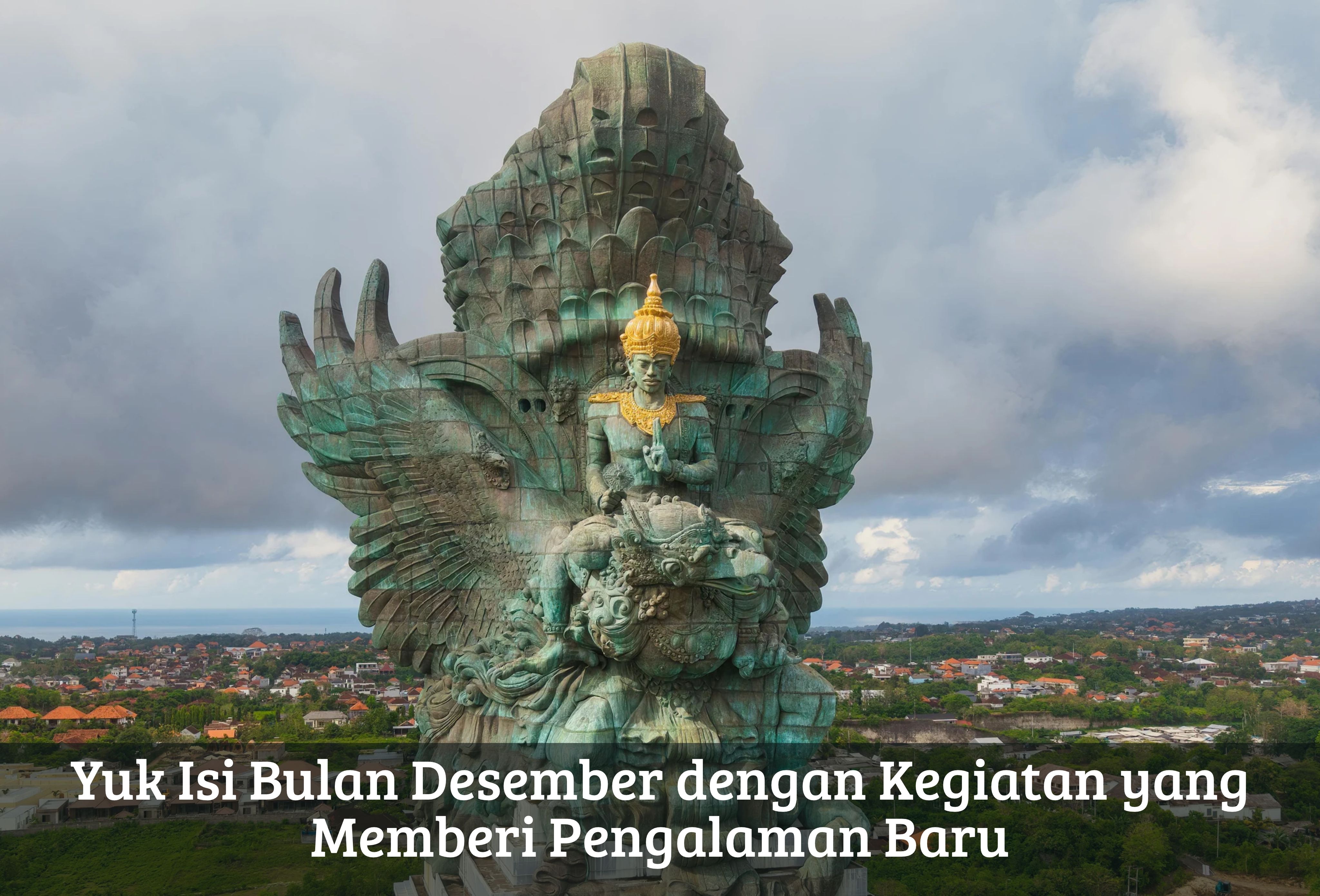 Yuk Isi Bulan Desember dengan Kegiatan yang Memberi Pengalaman Baru