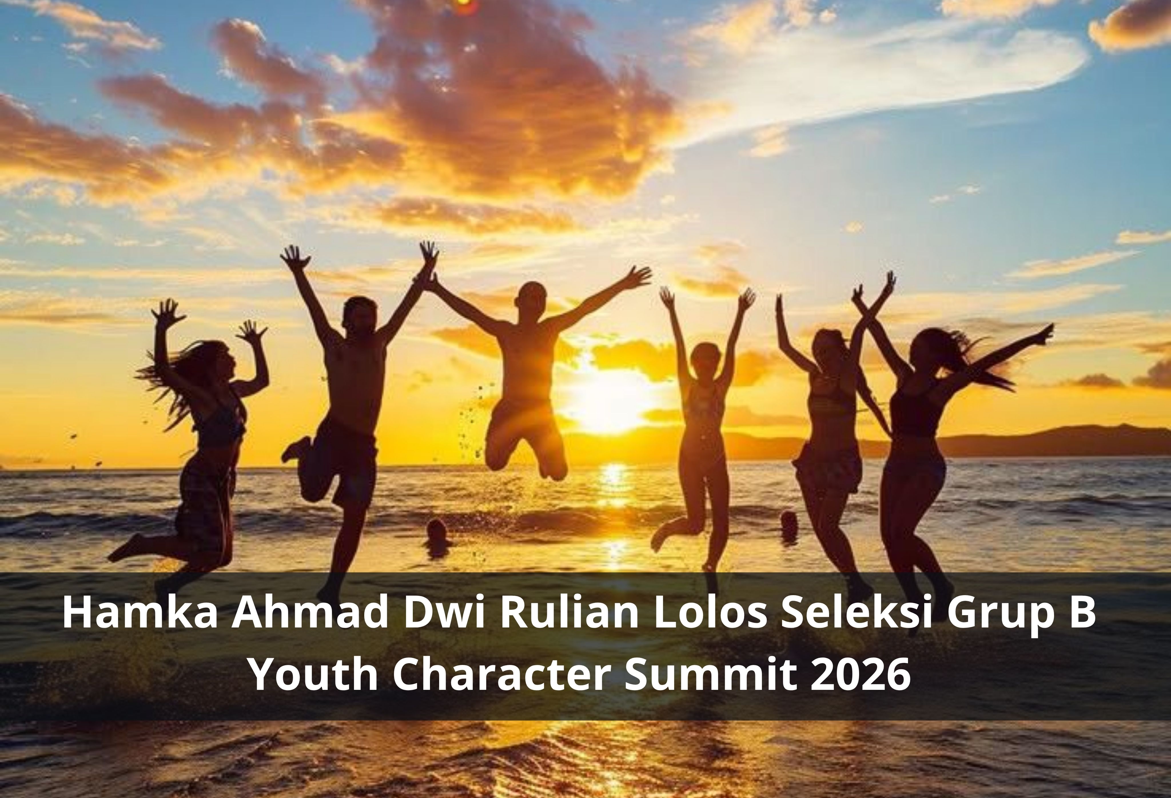 Hamka Ahmad Dwi Rulian Lolos Seleksi Grup B Youth Character Summit 2026