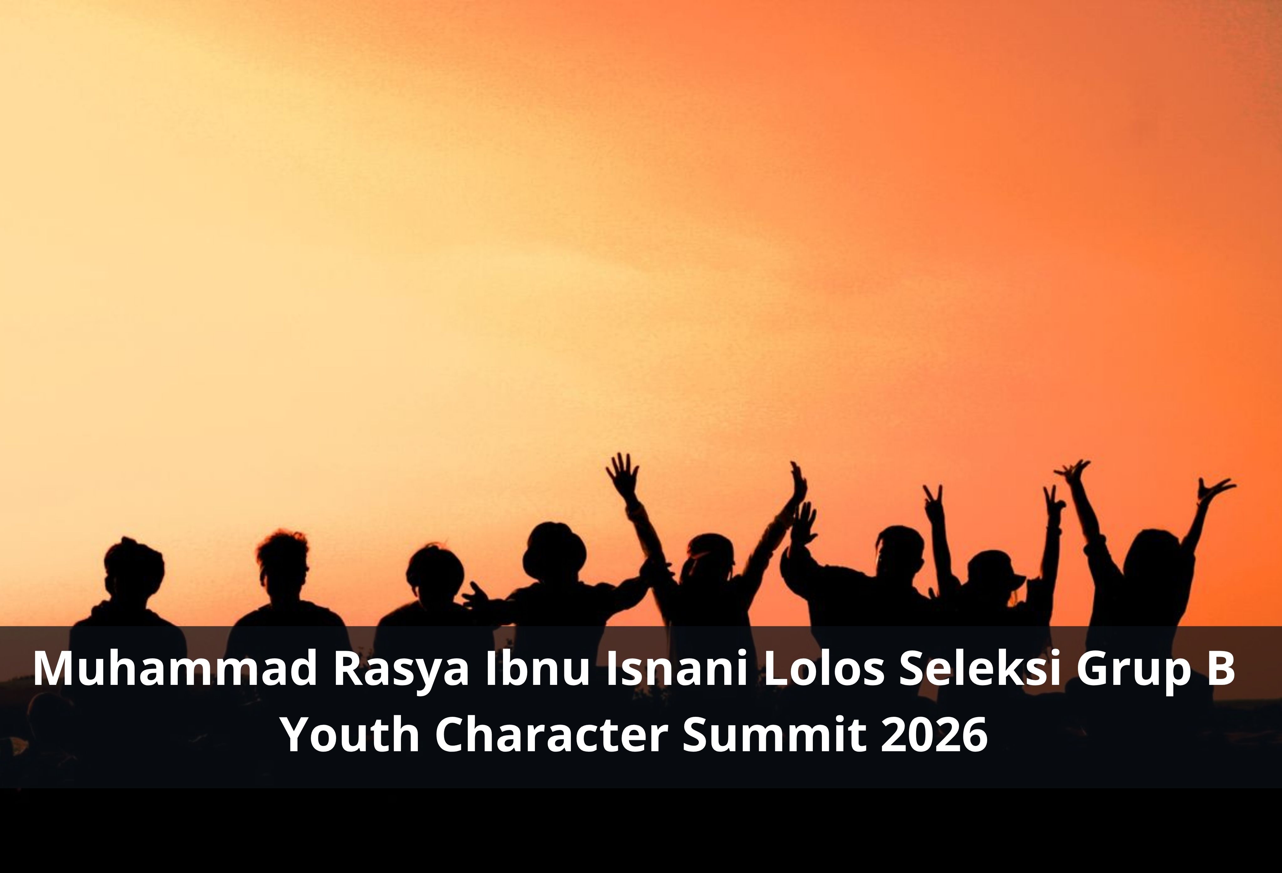 Muhammad Rasya Ibnu Isnani Lolos Seleksi Grup B Youth Character Summit 2026