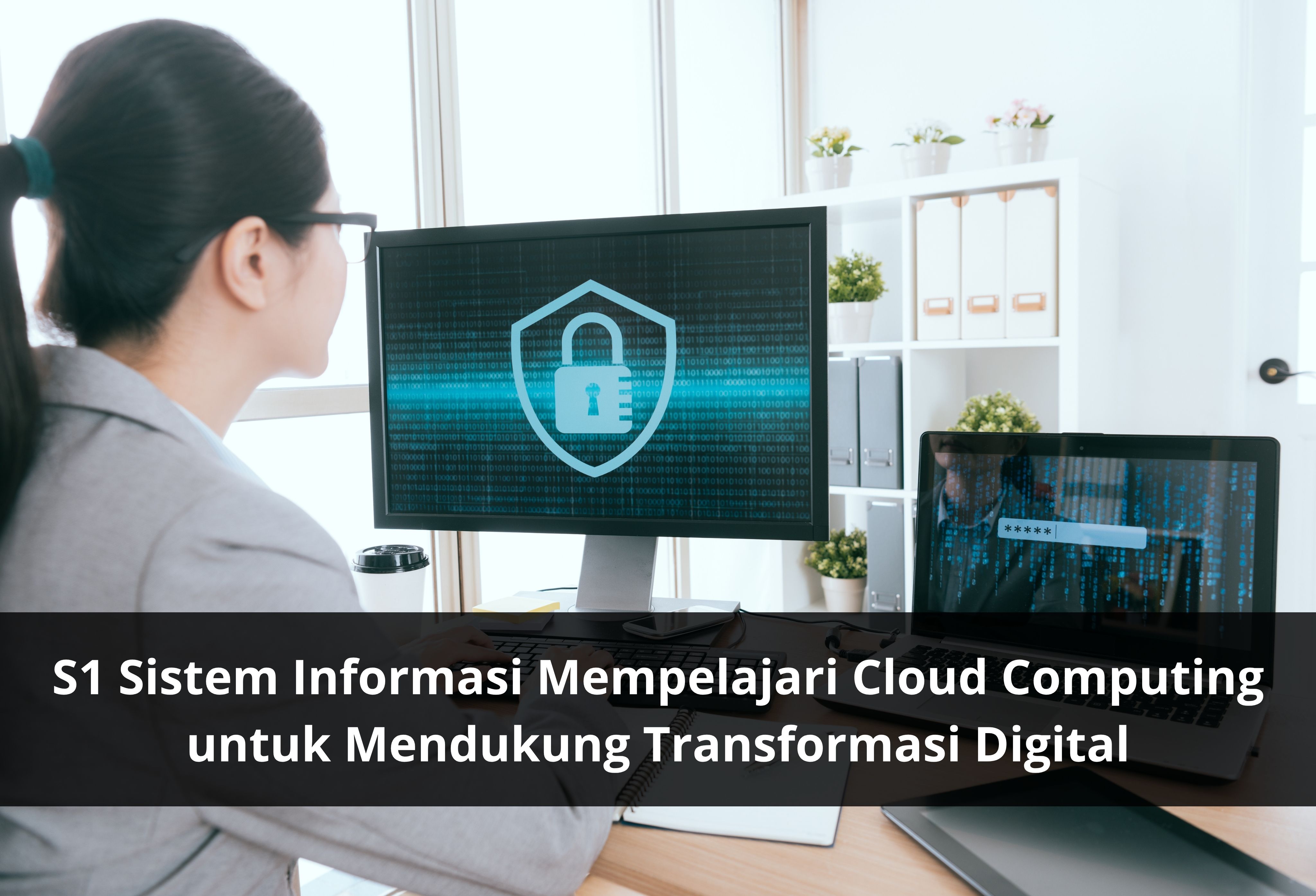 S1 Sistem Informasi Mempelajari Cloud Computing untuk Mendukung Transformasi Digital